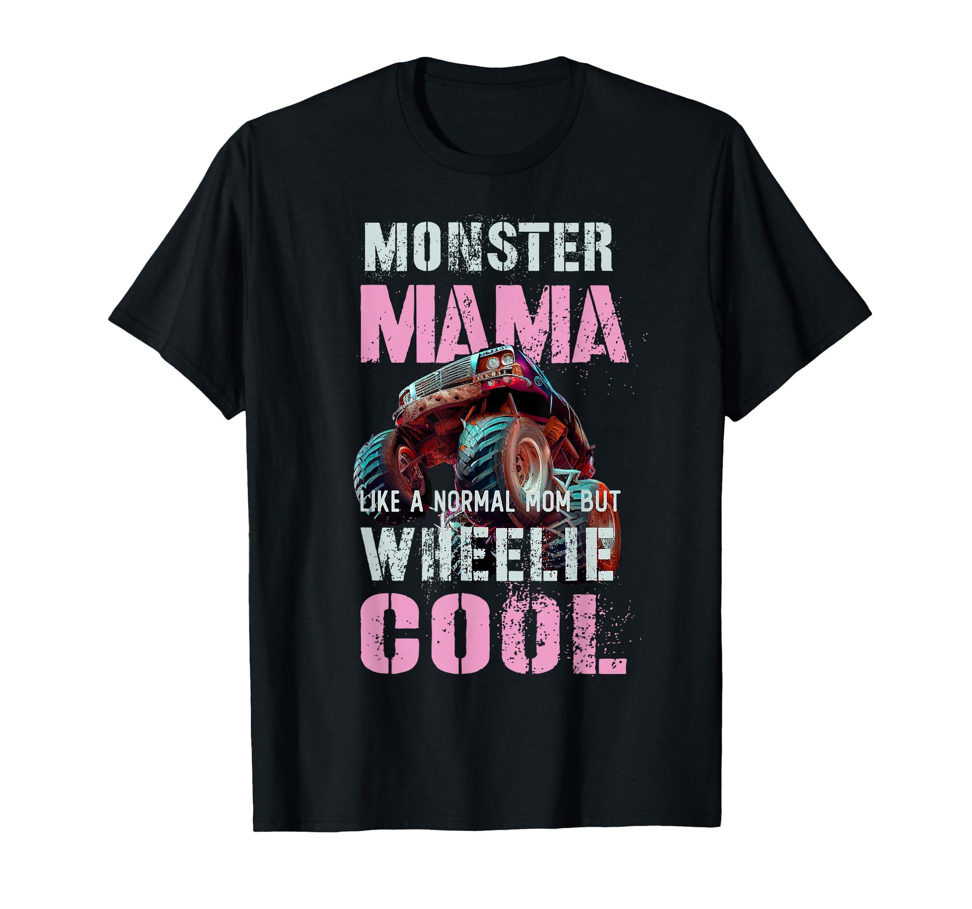 Funny Monster Mama Like Normal T-Shirt - Fun Novelty Design for Adults - T-Shirt, Sweatshirt, Hoodie