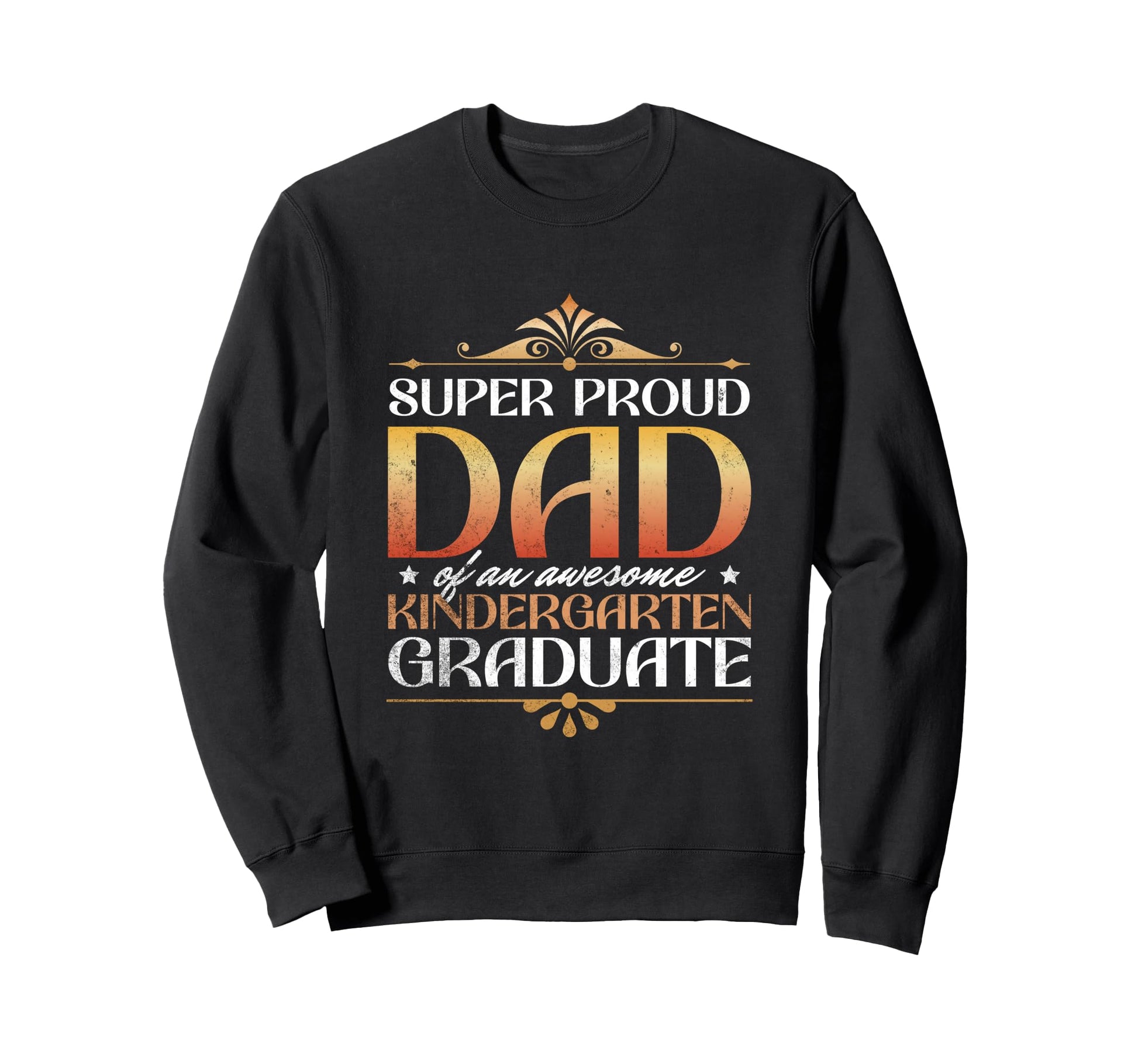 Super Proud Dad Awesome Sweatshirt - Novelty Apparel Men Women - T-Shirt, Sweatshirt, Hoodie