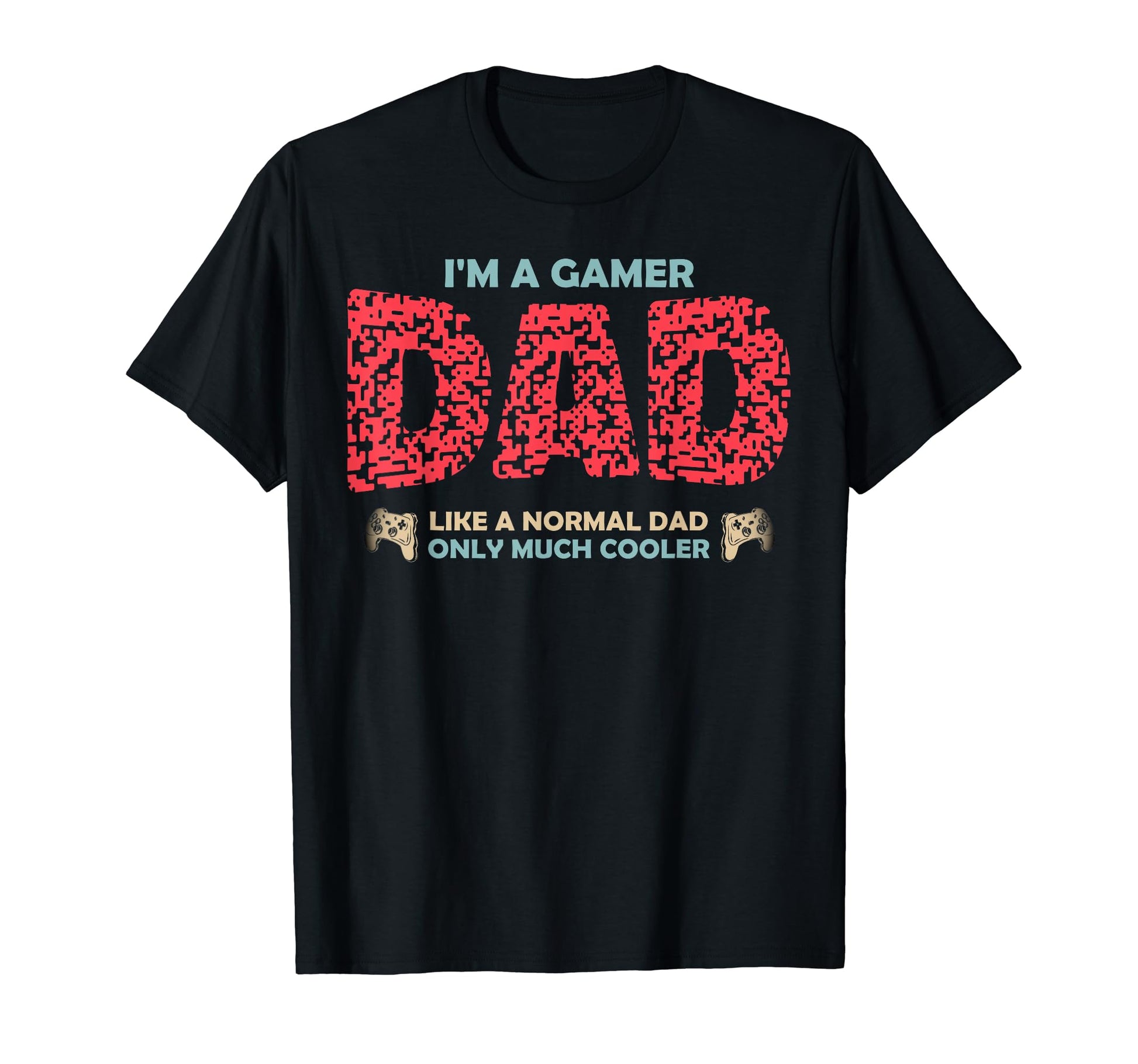 Mens Im Gamer Dad Funny Video T-Shirt - Fun Novelty Design for Adults - T-Shirt, Sweatshirt, Hoodie