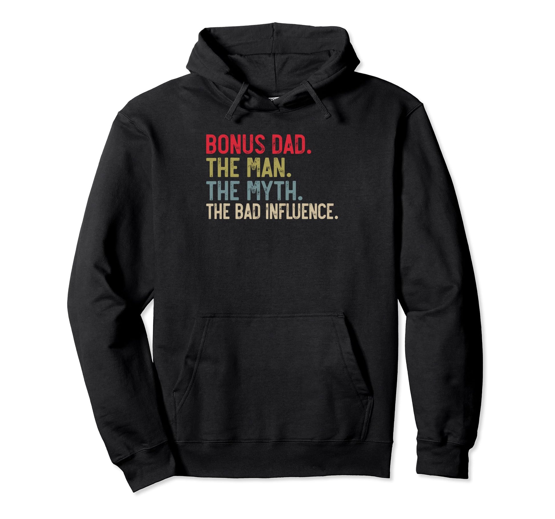 Mens Bonus Dad Myth Bad Influence Dad Hoodie - Minimalist Print for Adults - T-Shirt, Sweatshirt, Hoodie