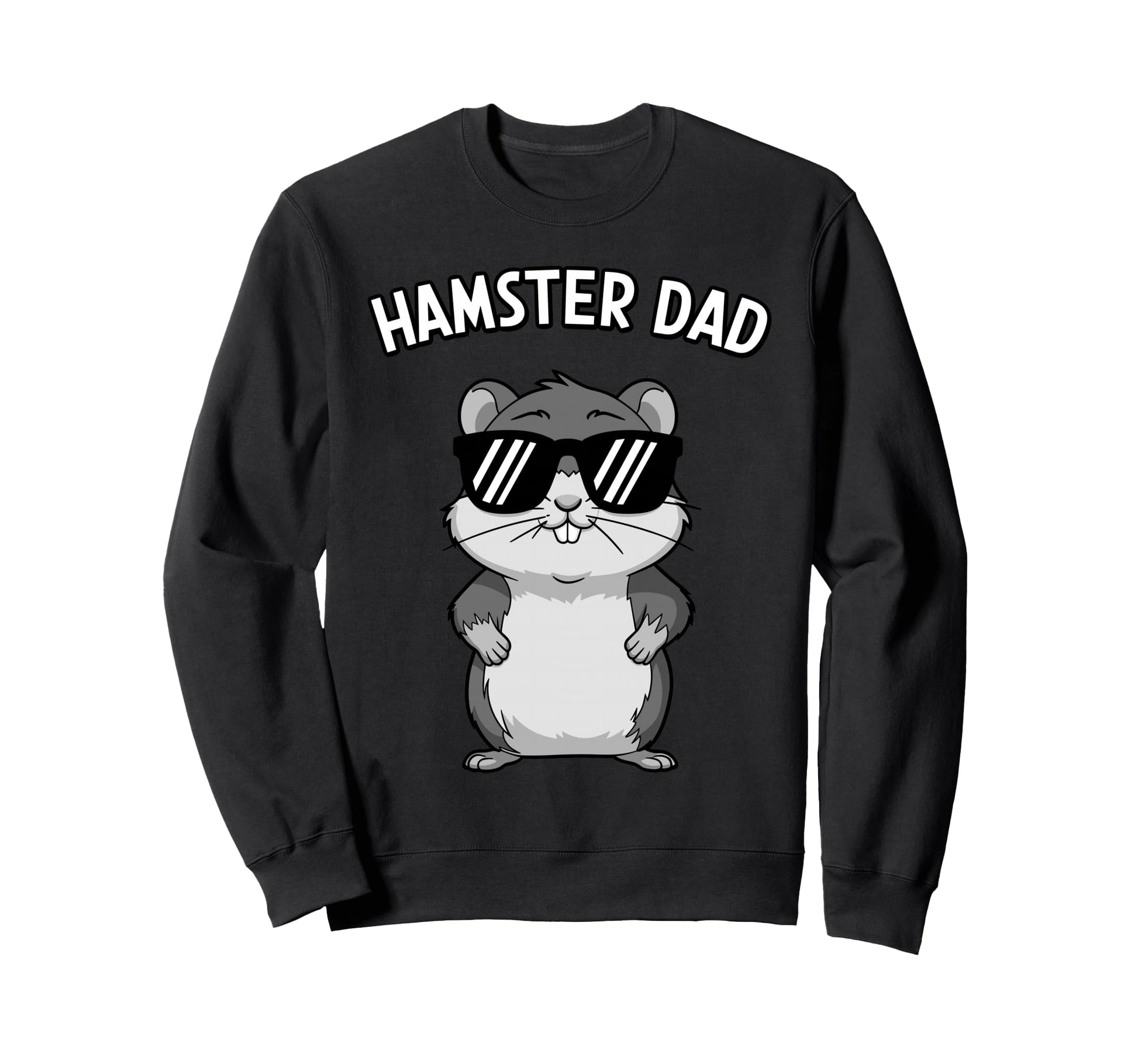 Funny Hamster Dad Animal Hamster Lover Sweatshirt - Graphic Print Men Women - T-Shirt, Sweatshirt, Hoodie