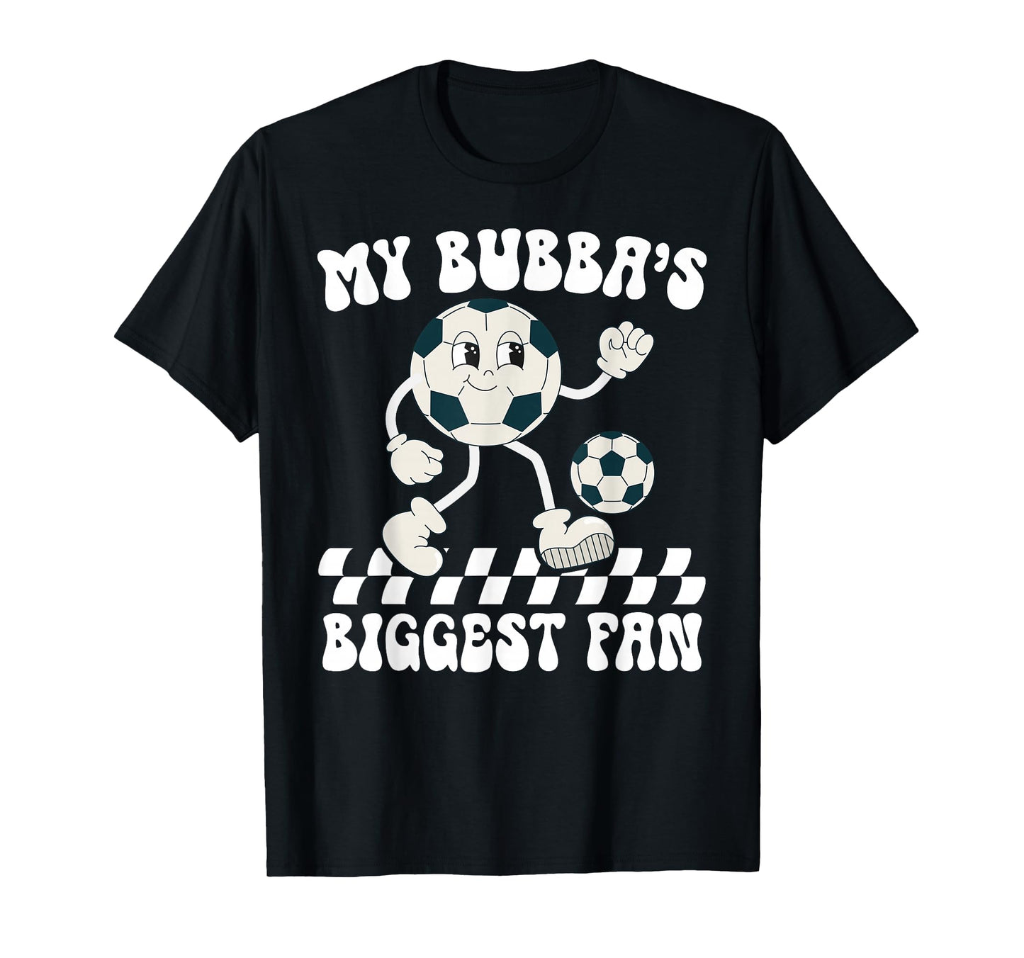 Bubbas Biggest Fan Soccer Brother Soccer T-Shirt - Novelty Apparel Unisex - T-Shirt, Sweatshirt, Hoodie
