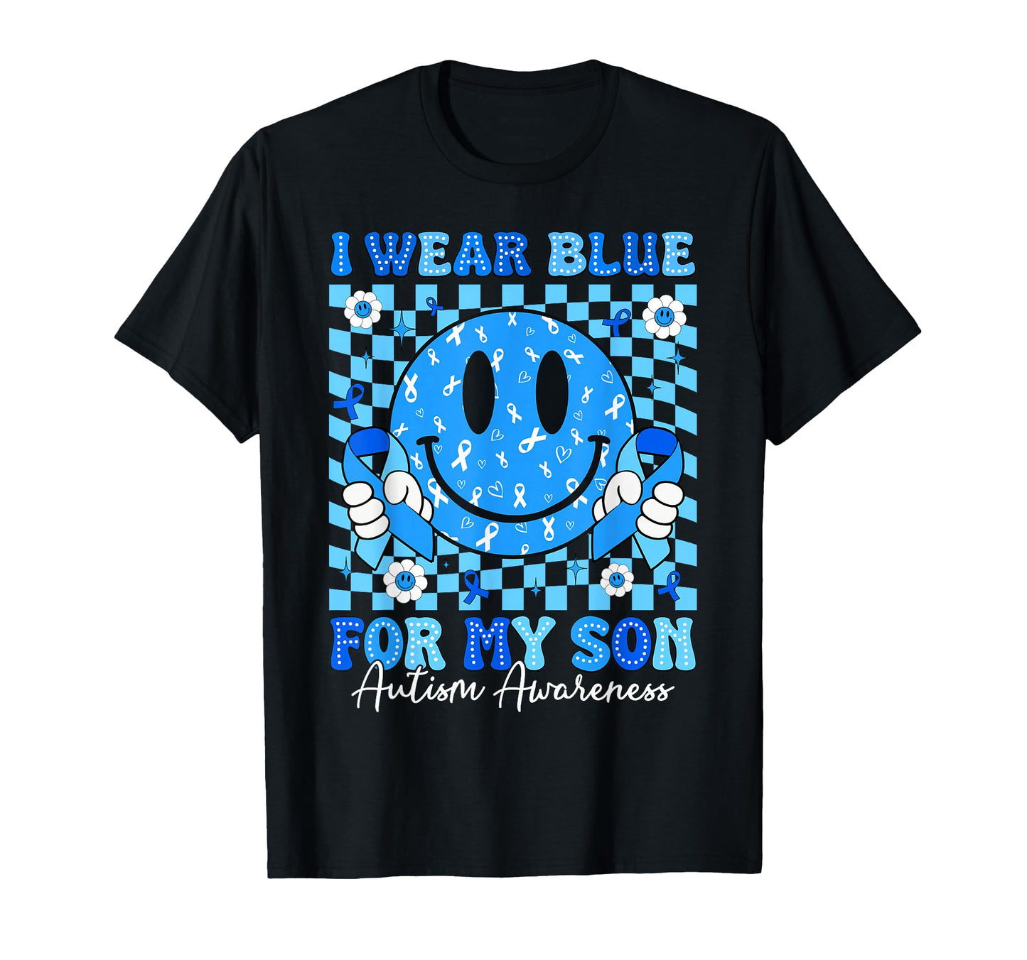 I Wear Blue My Son Autism T-Shirt - Casual Everyday Wear Men Women - T-Shirt, Sweatshirt, Hoodie