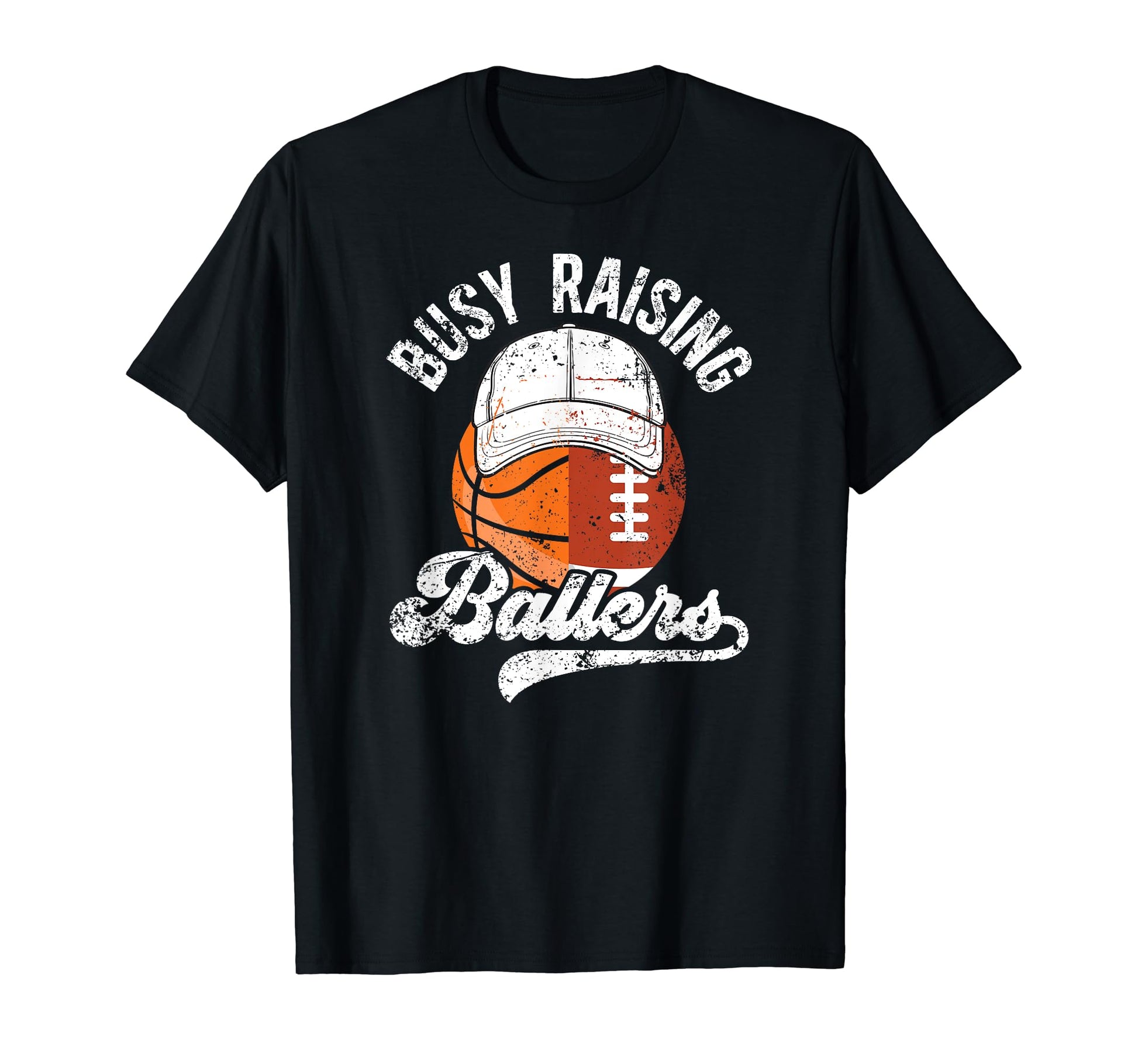 Busy Raising Ballers Basketball T-Shirt - Fun Novelty Design Unisex - T-Shirt, Sweatshirt, Hoodie