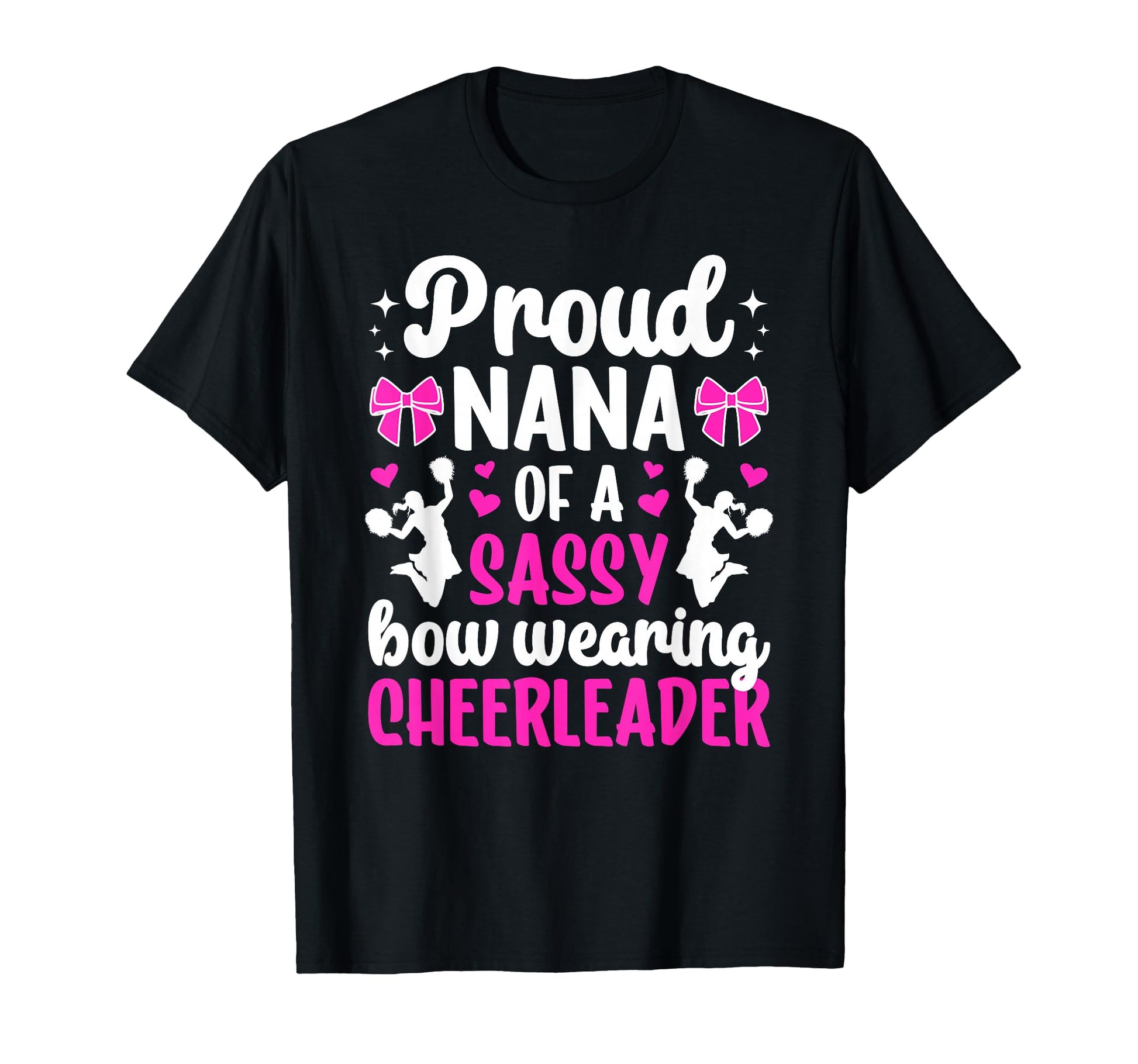Proud Nana Cheerleader Nana Cheer Nana T-Shirt - Unique Graphic Men Women - T-Shirt, Sweatshirt, Hoodie