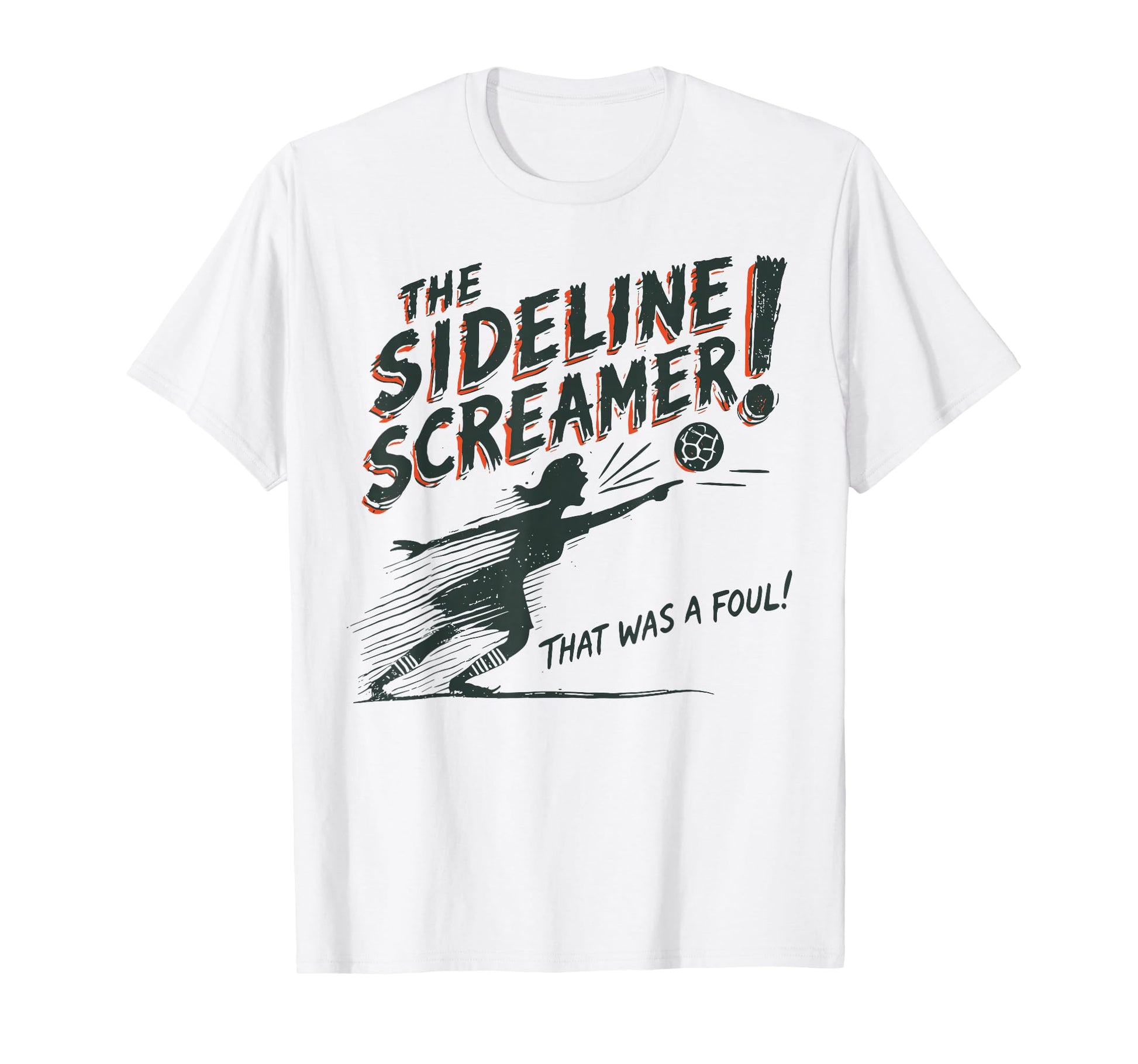 Sideline Screamer Funny Soccer Game T-Shirt - Trendy Graphic for Adults - T-Shirt, Sweatshirt, Hoodie