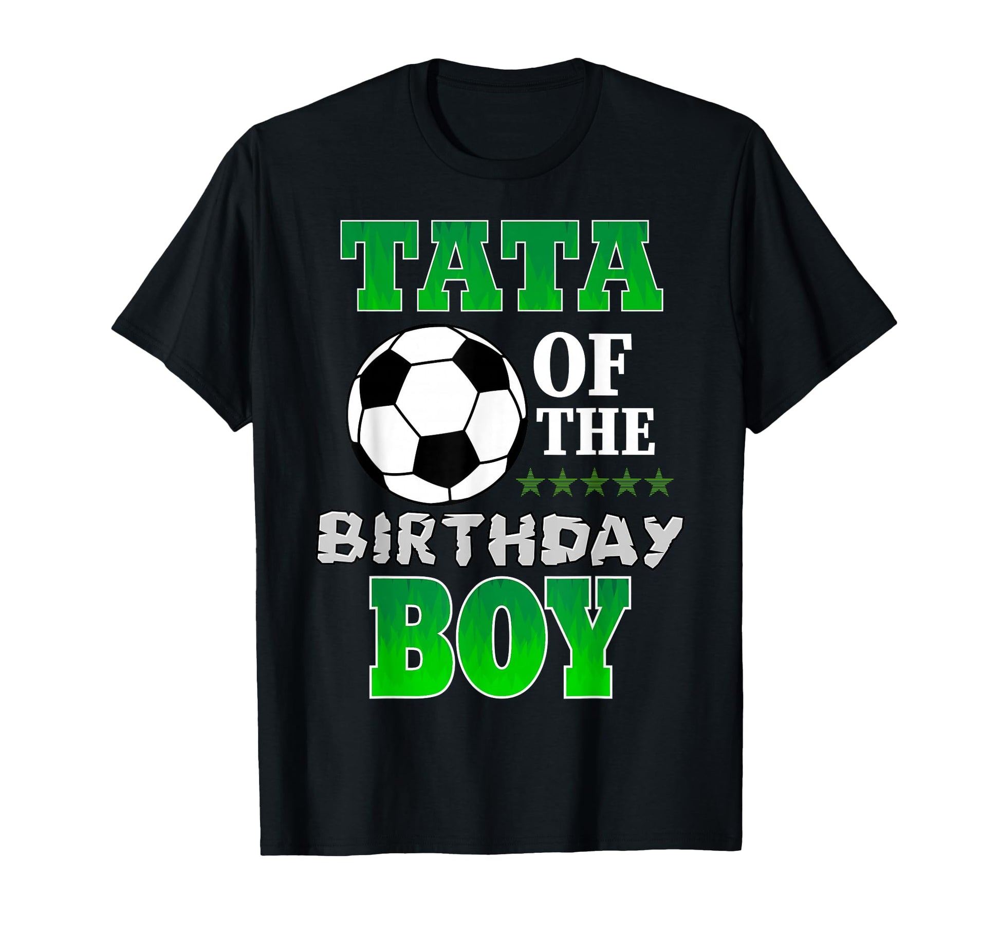 Tata Birthday Soccer Stars Outfit T-Shirt - Fun Novelty Design for Adults - T-Shirt, Sweatshirt, Hoodie