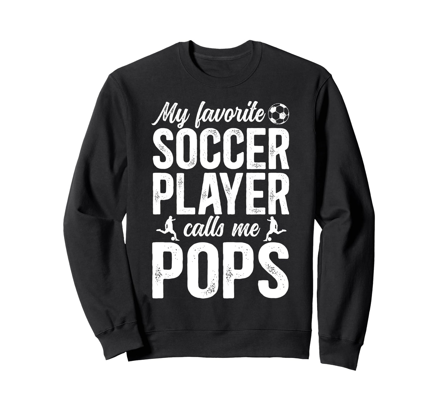 Proud Soccer Pops Soccer Player Sweatshirt - Fun Novelty Design for Adults - T-Shirt, Sweatshirt, Hoodie