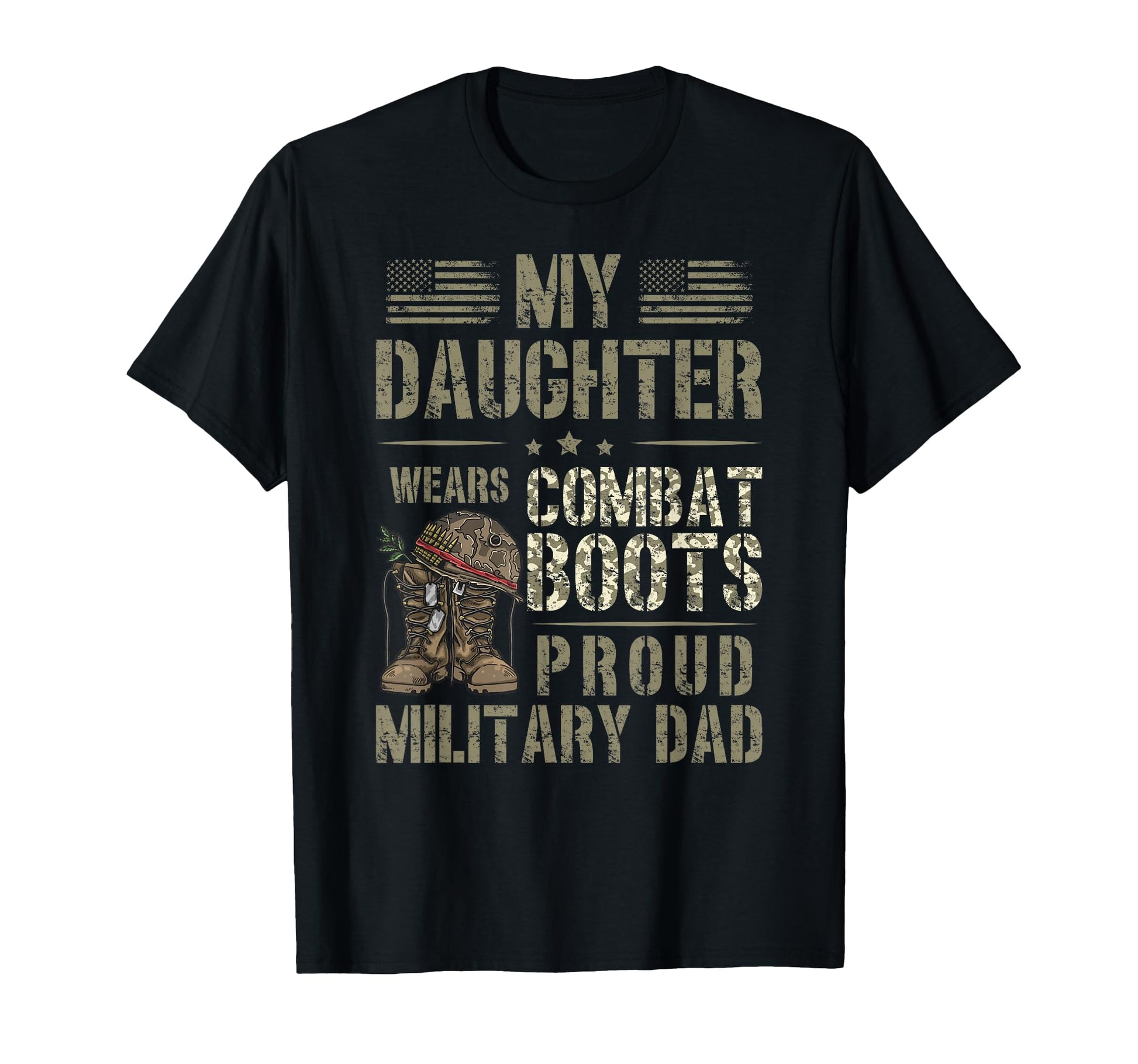My Daughter Proud Military Dad Military T-Shirt - Novelty Apparel Unisex - T-Shirt, Sweatshirt, Hoodie