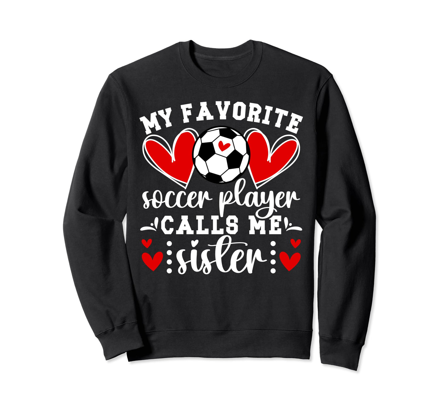 My Favorite Soccer Player Calls Me Sweatshirt - Unique Graphic for Adults - T-Shirt, Sweatshirt, Hoodie