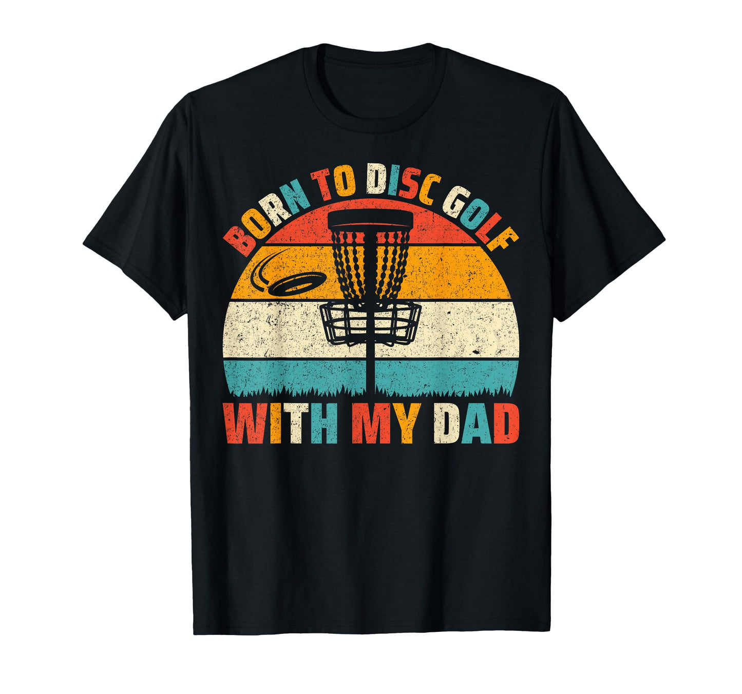 Born To Disc Golf My Dad Disc Golf T-Shirt - Minimalist Print Men Women - T-Shirt, Sweatshirt, Hoodie