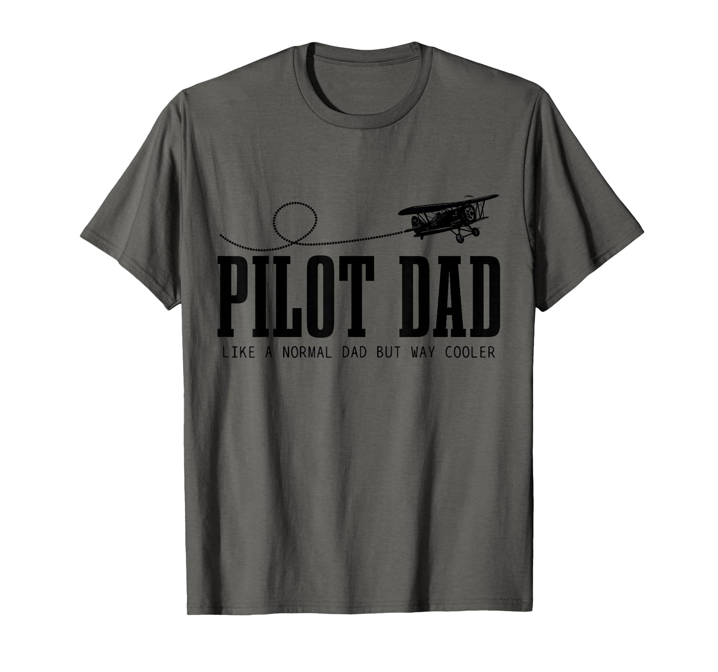 Pilot Dad Like Normal Dad But Cooler T-Shirt - Aesthetic Graphic Unisex - T-Shirt, Sweatshirt, Hoodie