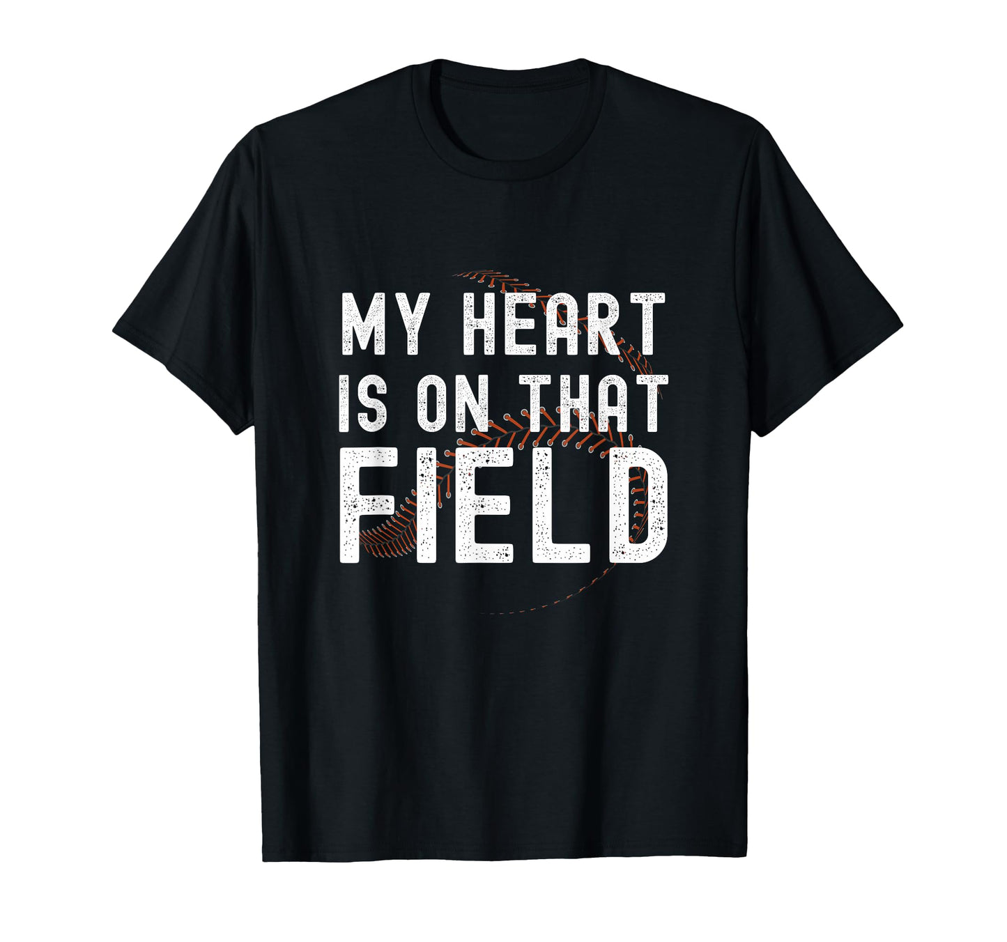 My Heart Is That Field Baseball T-Shirt - Streetwear Style for Adults - T-Shirt, Sweatshirt, Hoodie
