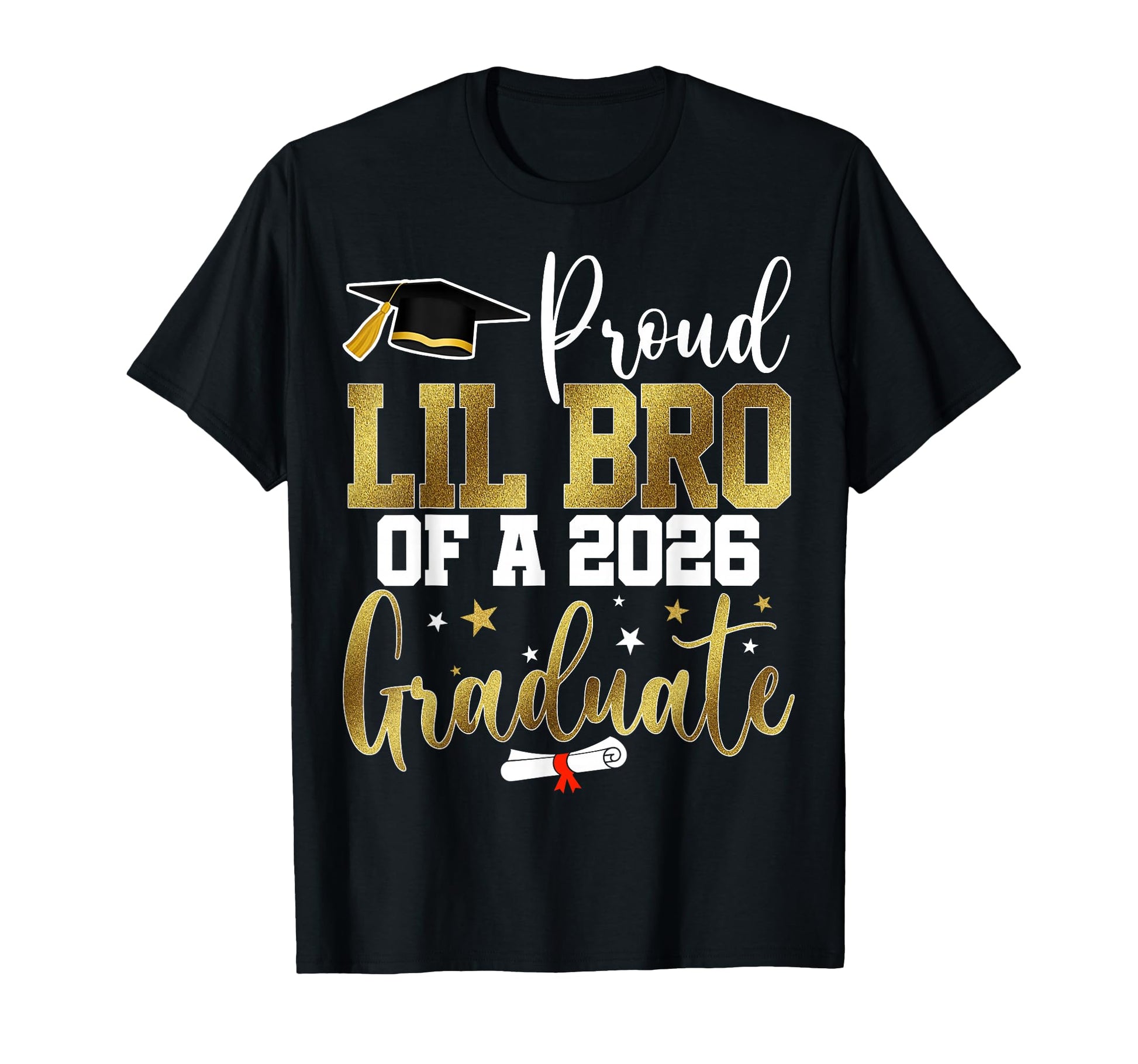 Proud Lil Bro Class 2026 Graduate Senior T-Shirt - Graphic Print Unisex - T-Shirt, Sweatshirt, Hoodie
