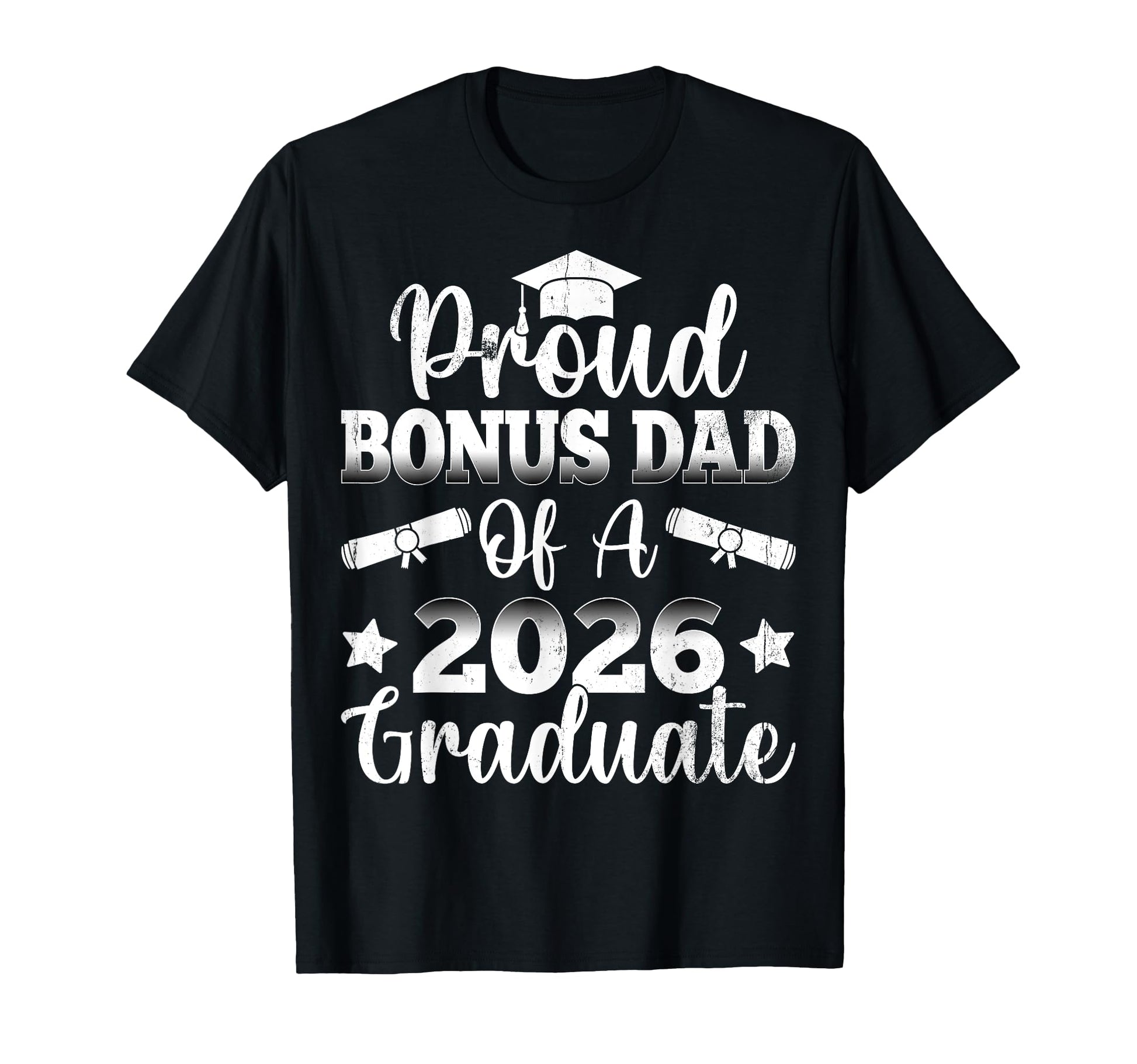 Class 2026 Proud Bonus Dad Graduation T-Shirt - Graphic Print Unisex - T-Shirt, Sweatshirt, Hoodie