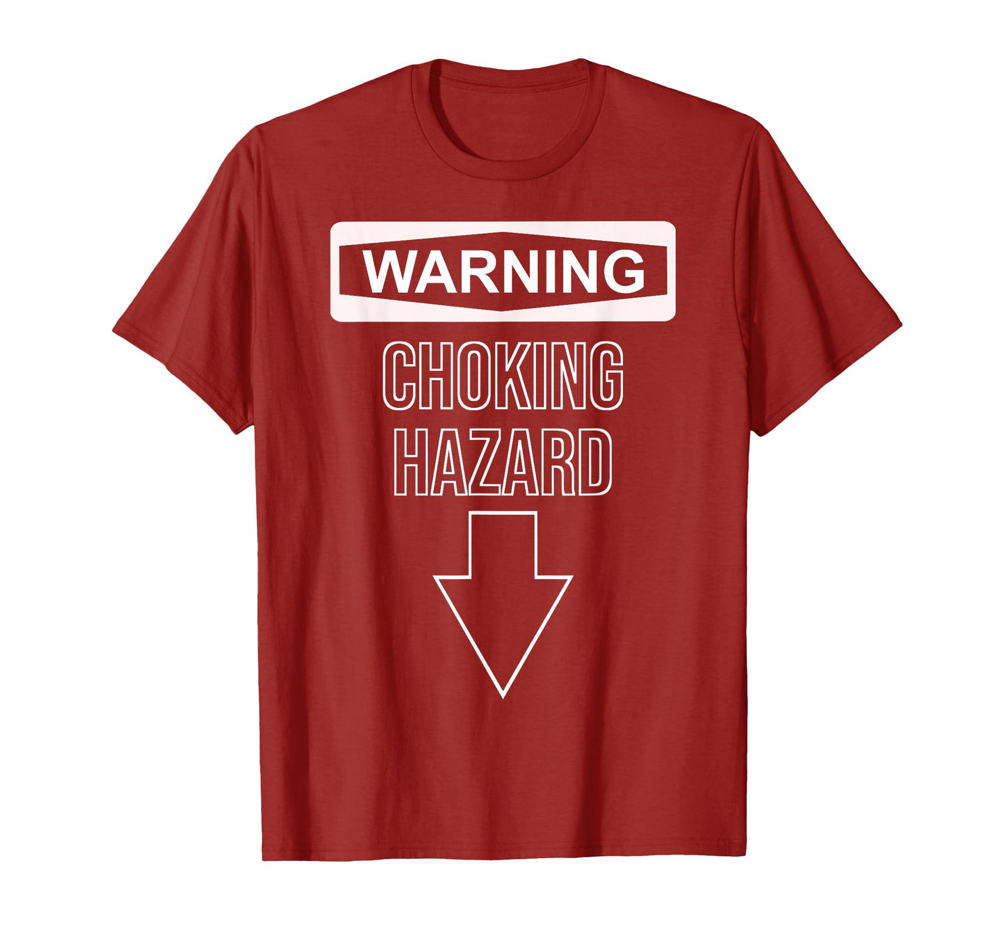 Warning Choking Hazard Dad Funny Joke T-Shirt - Trendy Graphic Men Women - T-Shirt, Sweatshirt, Hoodie