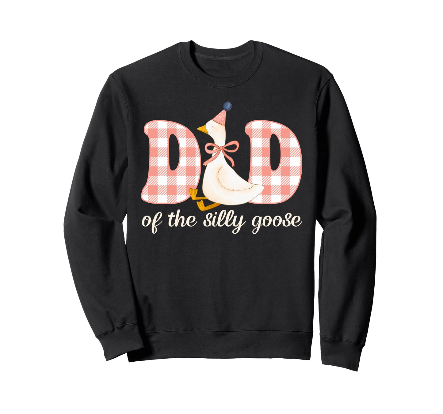 Dad Silly Goose Birthday Party Sweatshirt - Fun Novelty Design Unisex - T-Shirt, Sweatshirt, Hoodie