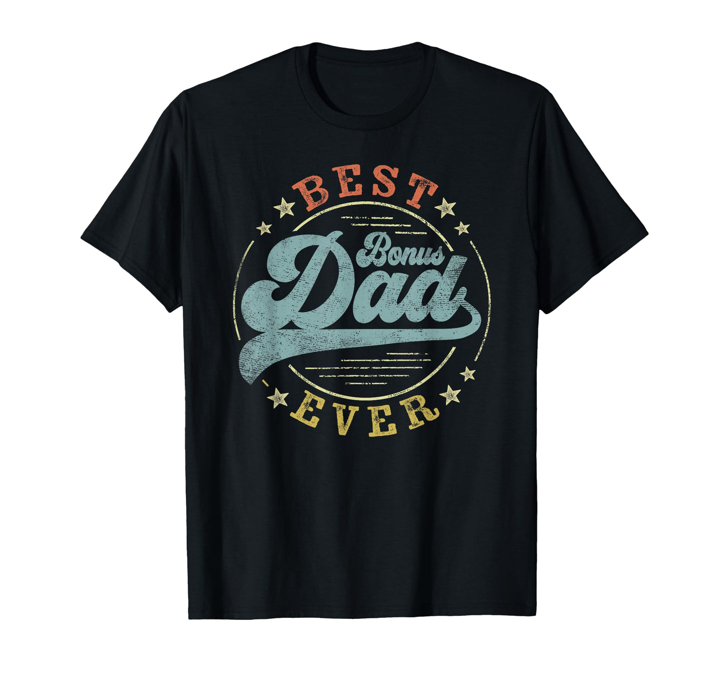 Best Bonus Dad Ever Fathers Day Dad T-Shirt - Graphic Print for Adults - T-Shirt, Sweatshirt, Hoodie