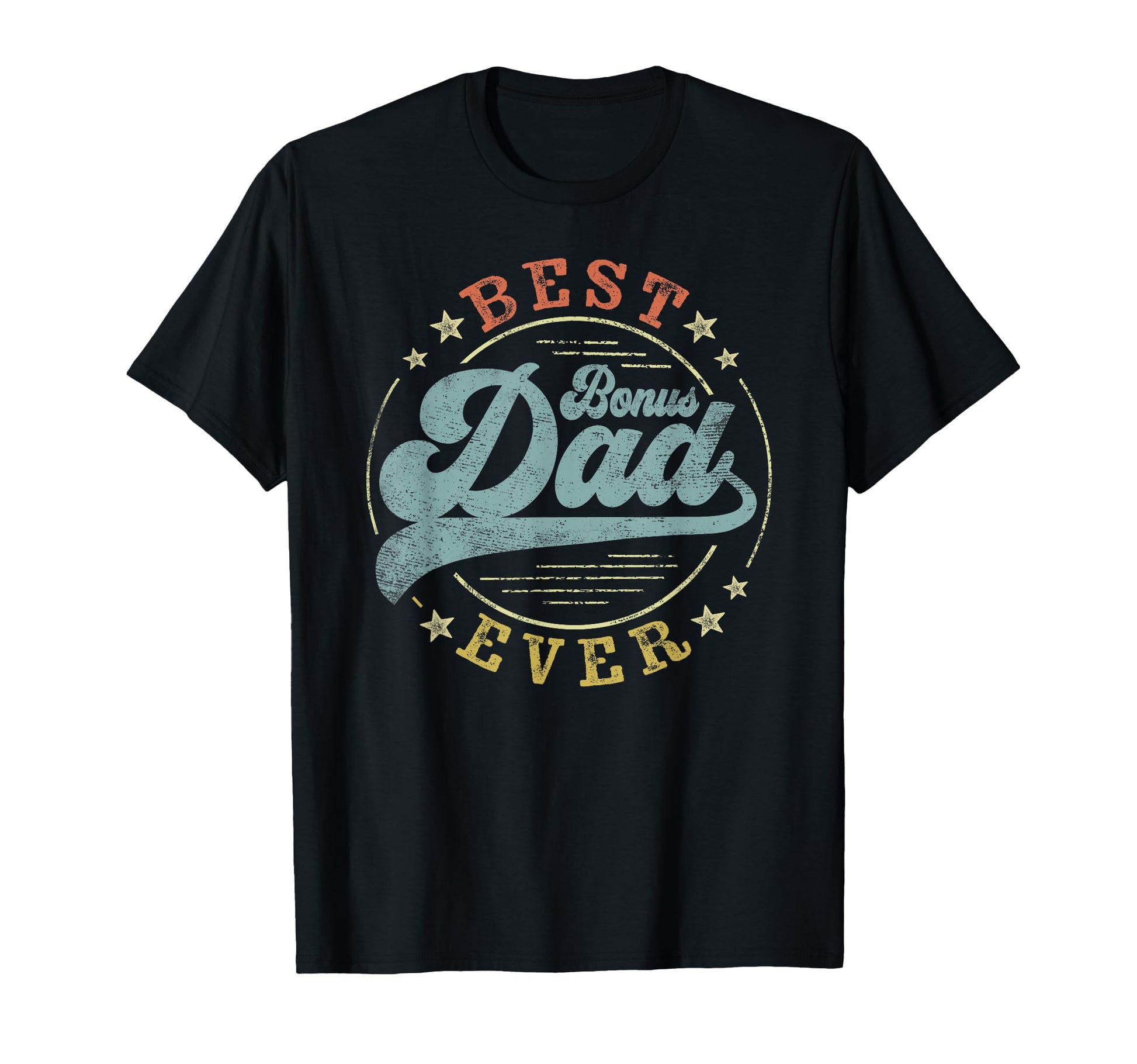 Best Bonus Dad Ever Fathers Day Dad T-Shirt - Graphic Print for Adults - T-Shirt, Sweatshirt, Hoodie