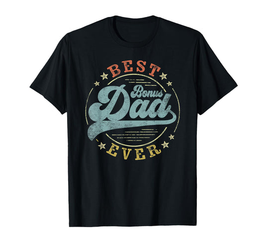 Best Bonus Dad Ever Fathers Day Dad T-Shirt - Graphic Print for Adults - T-Shirt, Sweatshirt, Hoodie