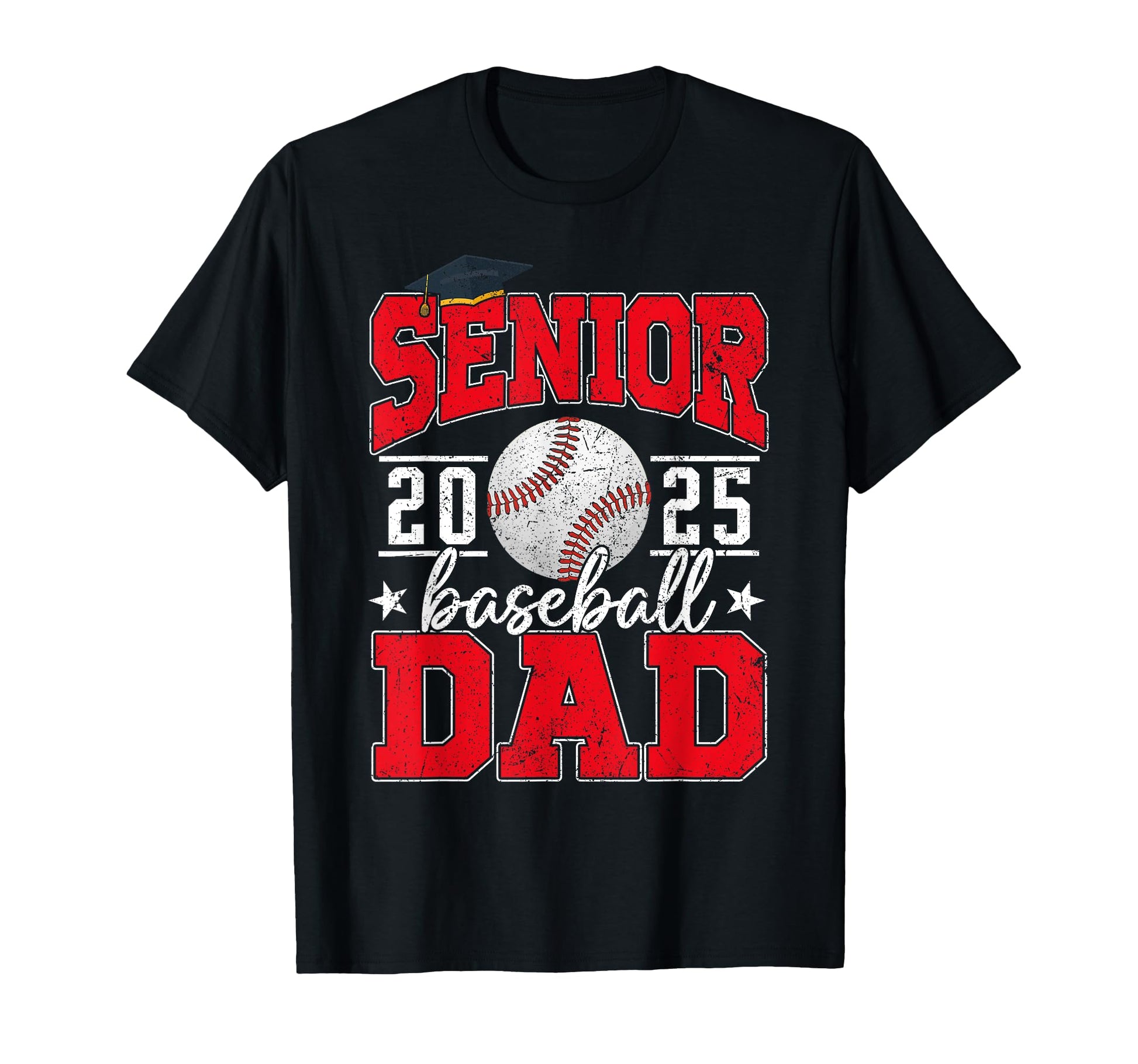 Senior Dad 2025 Baseball Class 2025 T-Shirt - Casual Everyday Wear Unisex - T-Shirt, Sweatshirt, Hoodie
