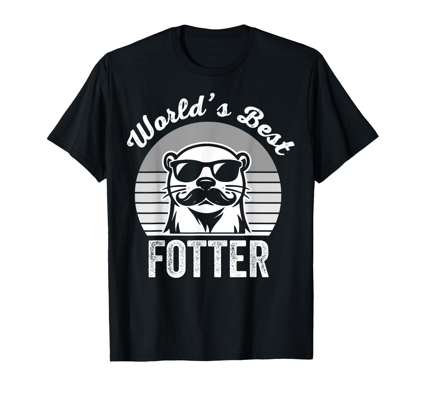 Worlds Best Fotter Otter Dad Fun T-Shirt - Aesthetic Graphic Men Women - T-Shirt, Sweatshirt, Hoodie