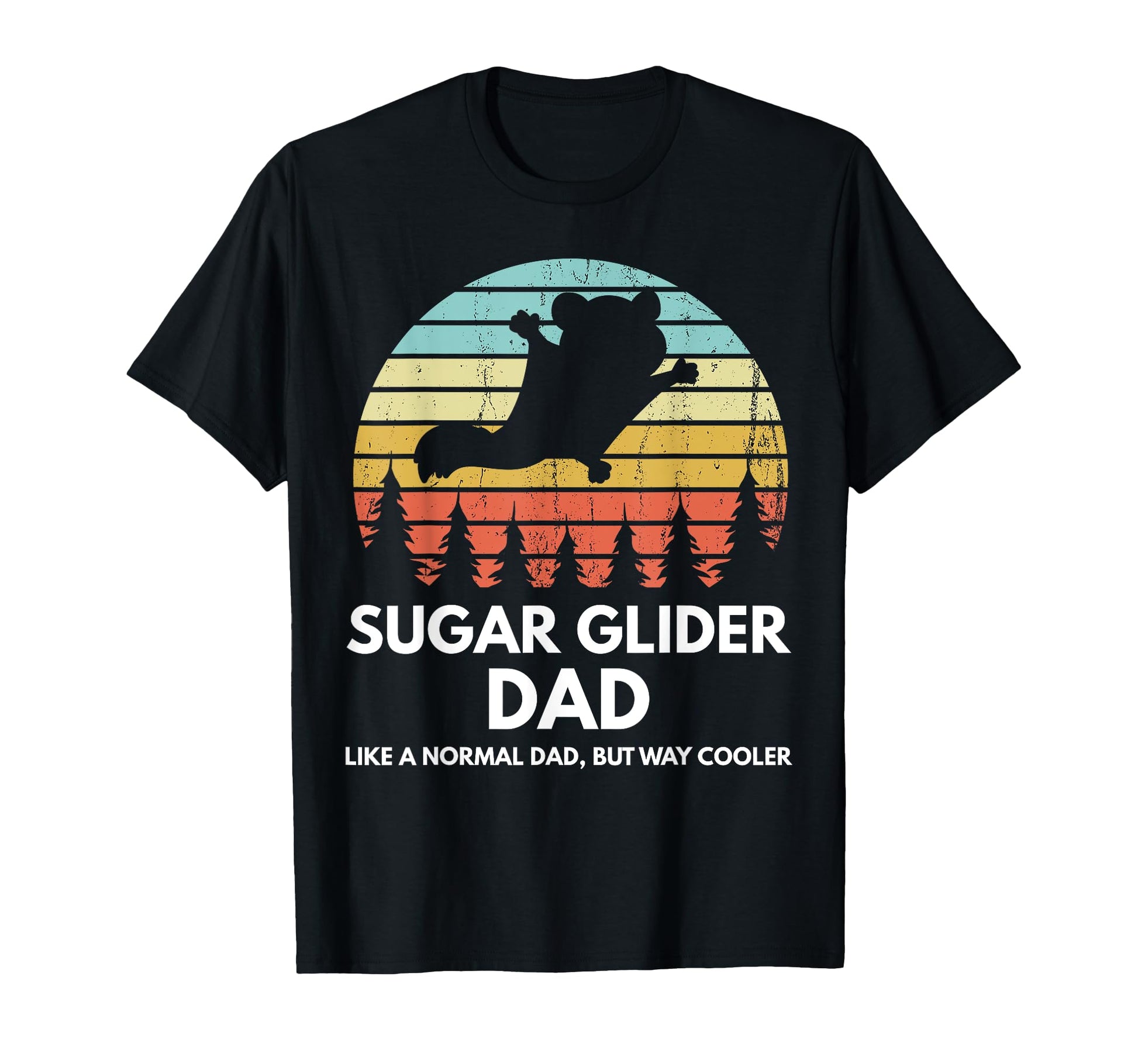 Sugar Glider Dad Funny Sugar Glider T-Shirt - Unique Graphic for Adults - T-Shirt, Sweatshirt, Hoodie