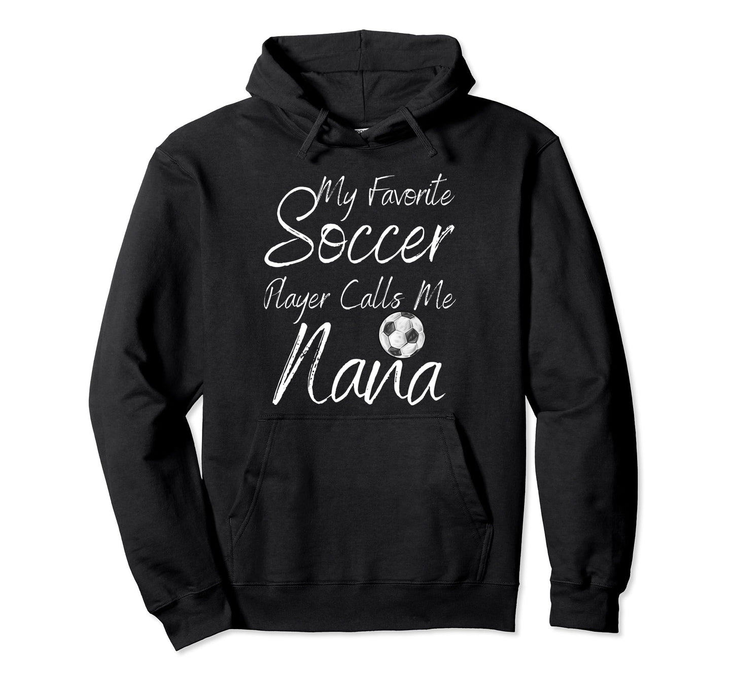 My Favorite Soccer Player Calls Hoodie - Casual Everyday Wear for Adults - T-Shirt, Sweatshirt, Hoodie