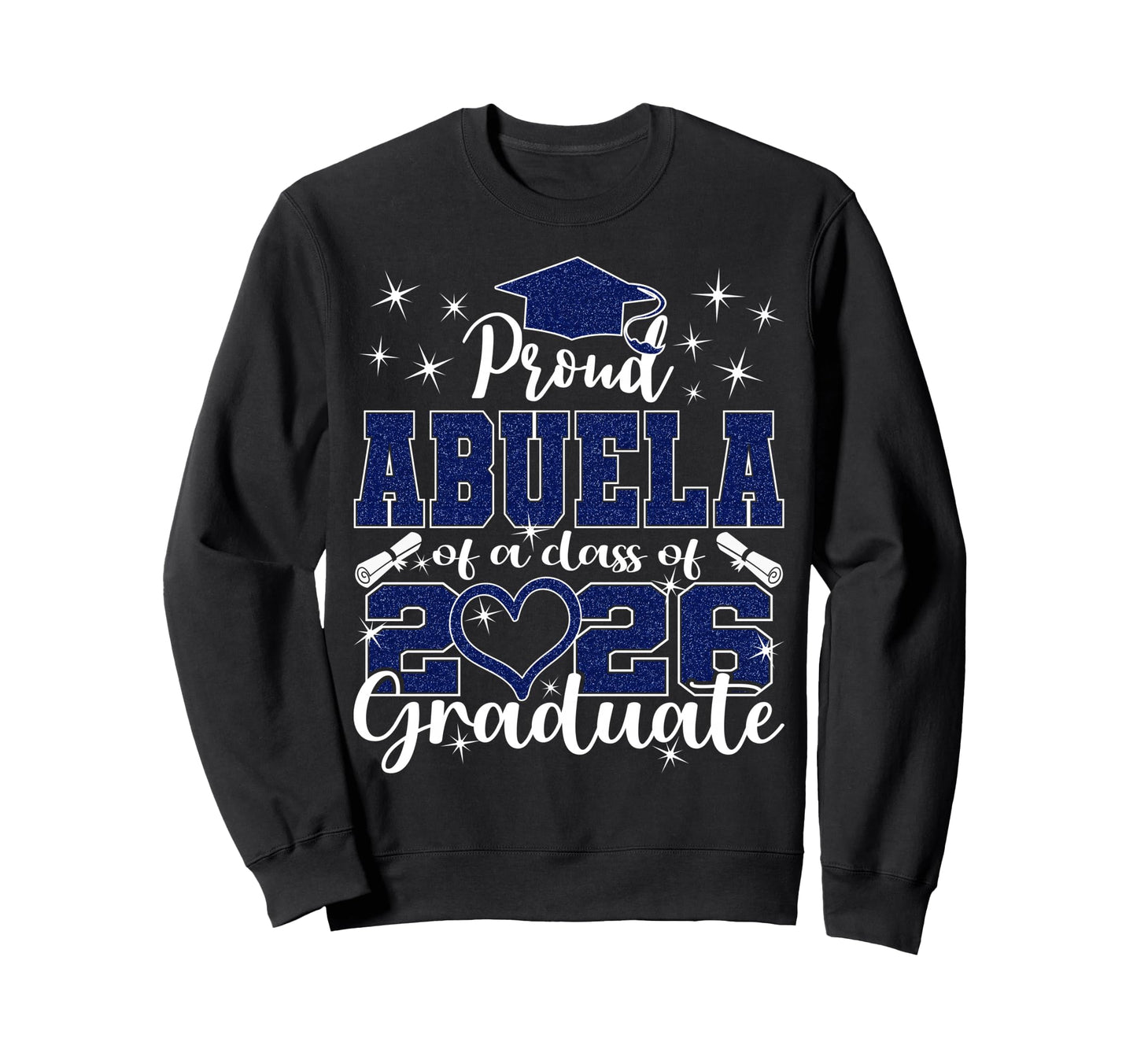 Super Proud Abuela 2026 Sweatshirt - Casual Everyday Wear Men Women - T-Shirt, Sweatshirt, Hoodie