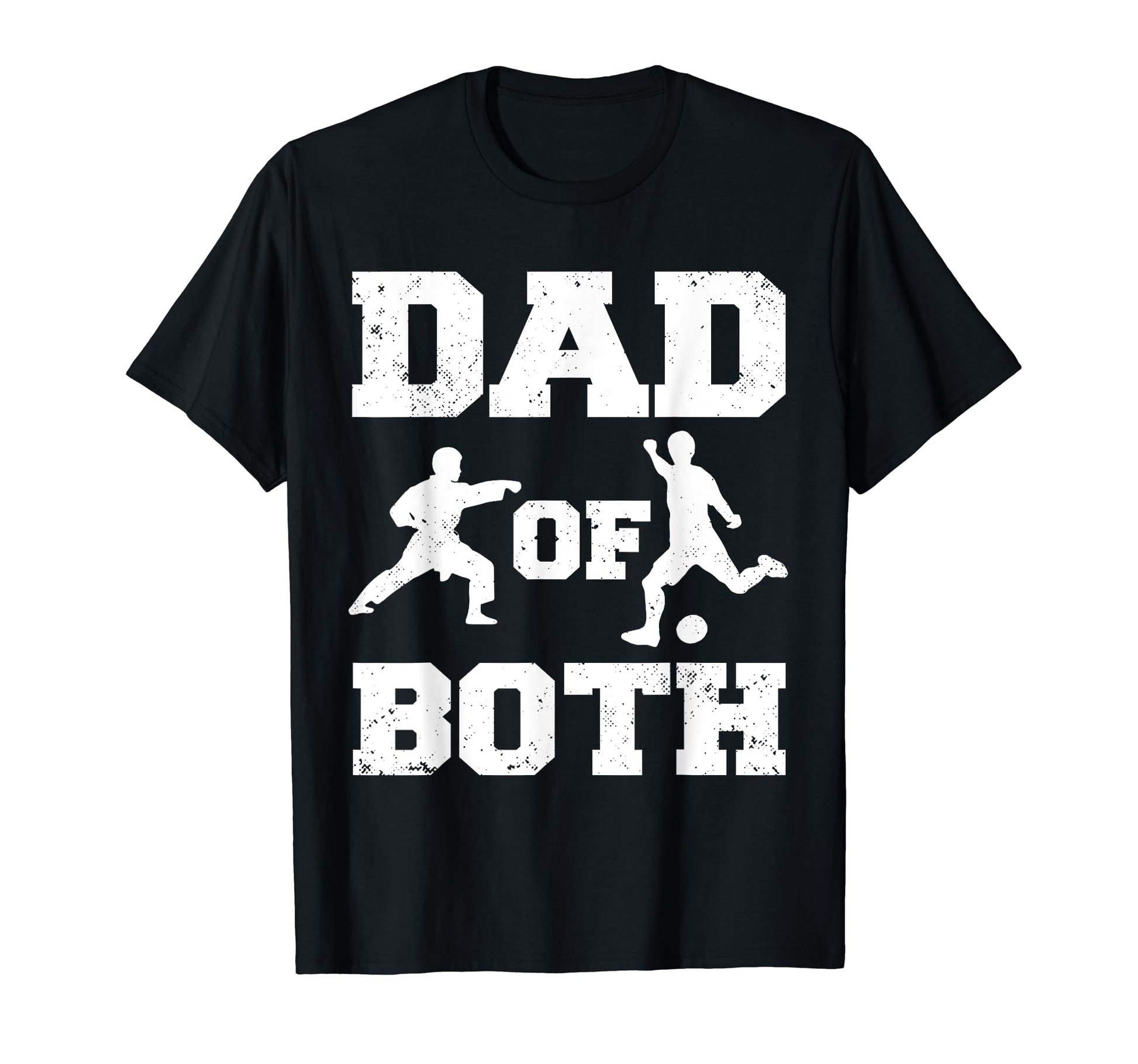 Dad Both Funny Karate Soccer Dad T-Shirt - Fun Novelty Design Unisex - T-Shirt, Sweatshirt, Hoodie
