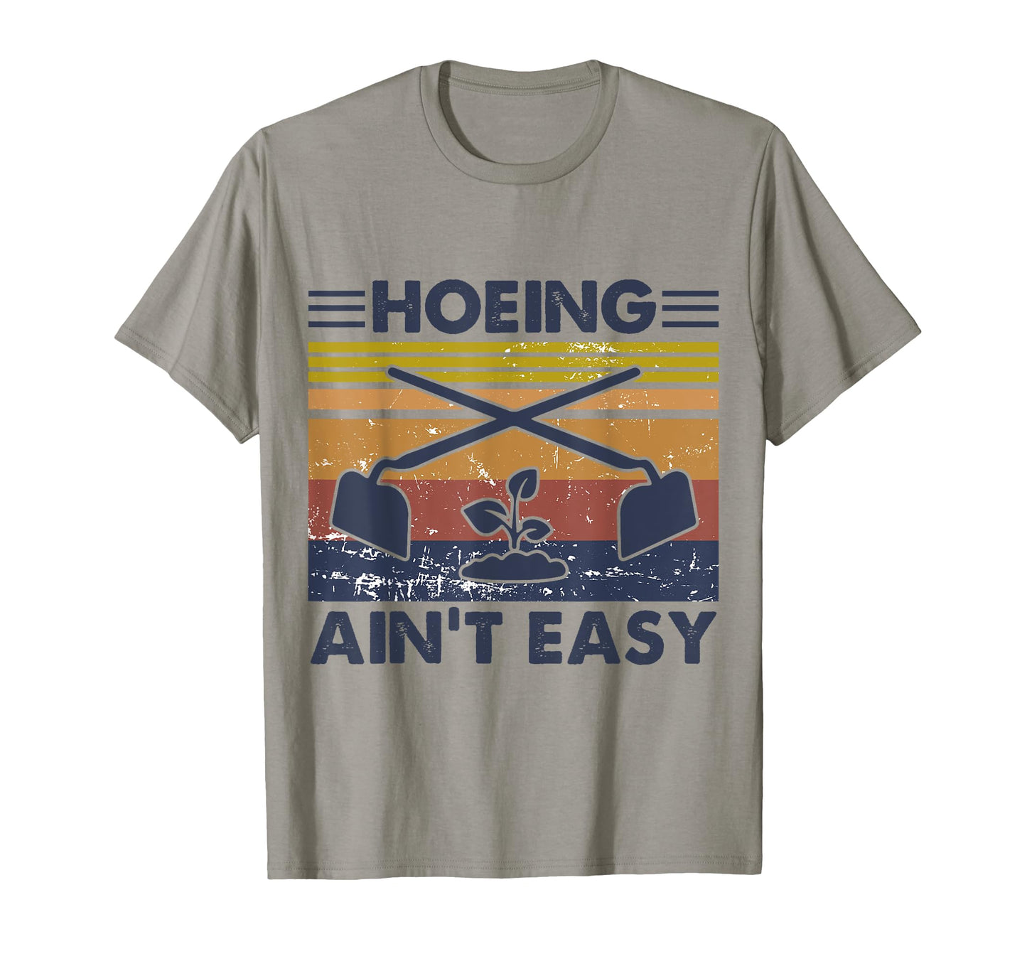 Hoeing Aint Easy Funny Gardening Lover T-Shirt - Graphic Print for Adults - T-Shirt, Sweatshirt, Hoodie