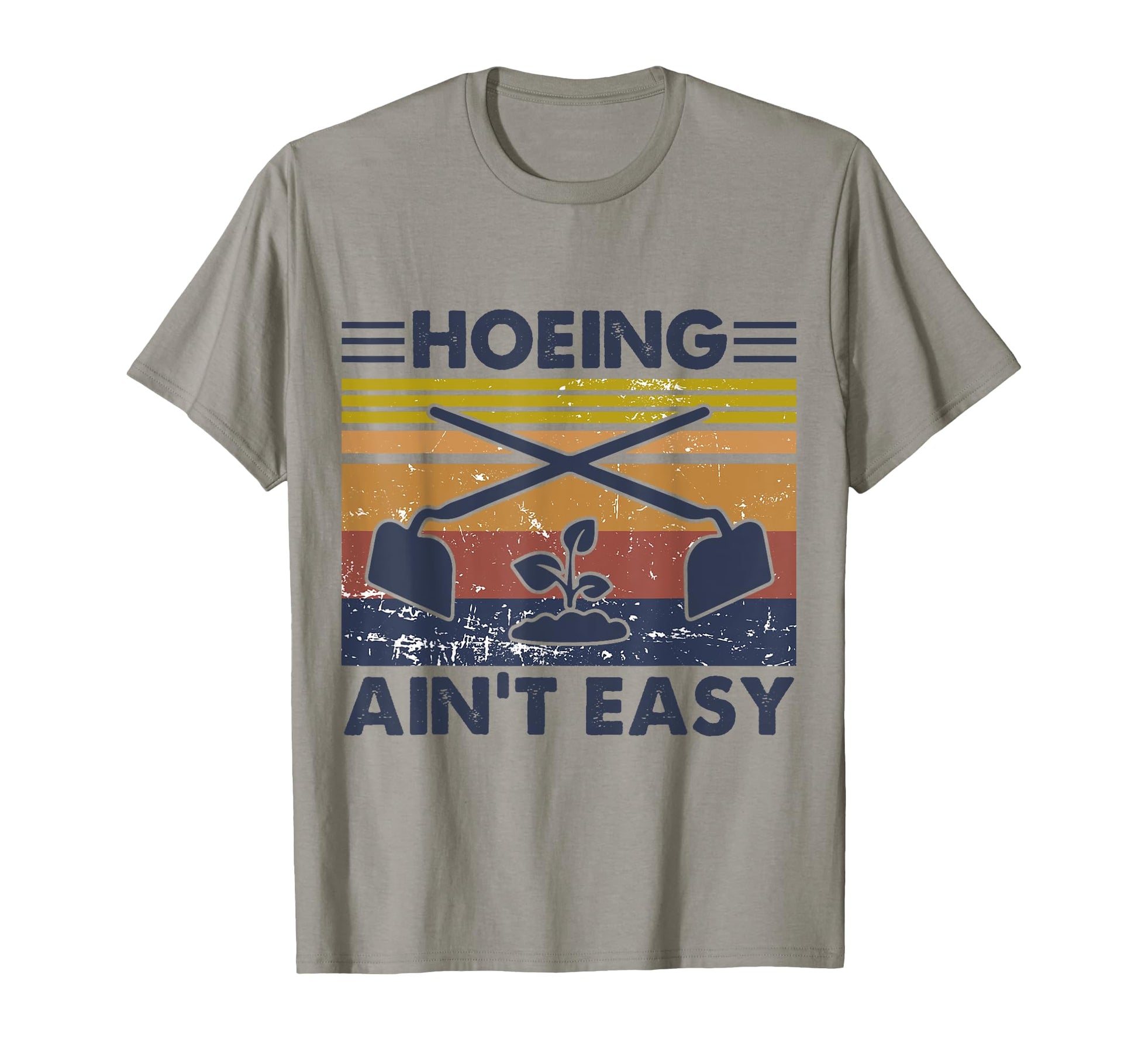 Hoeing Aint Easy Funny Gardening Lover T-Shirt - Graphic Print for Adults - T-Shirt, Sweatshirt, Hoodie