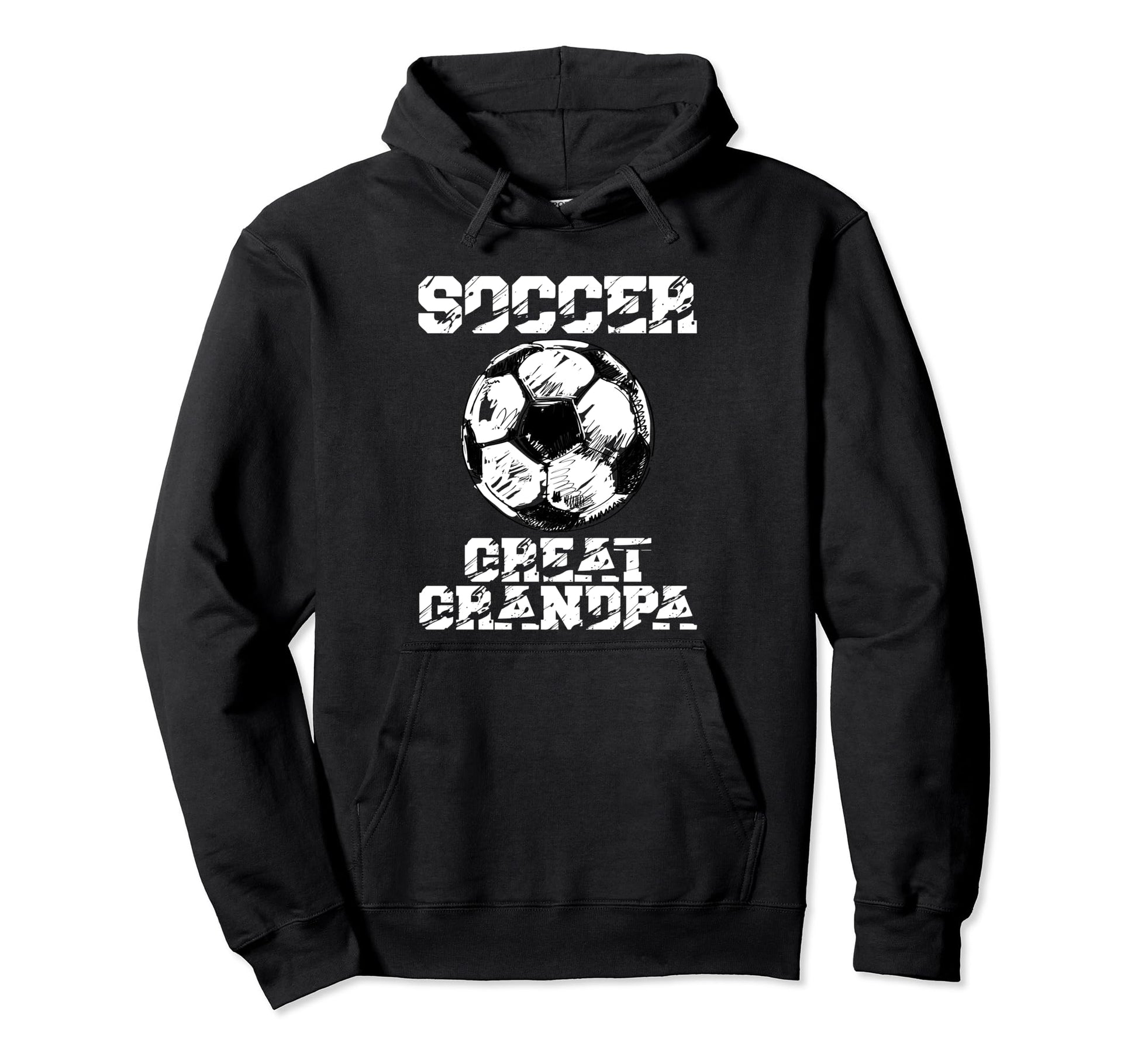 Soccer Great Grandpa Funny Soccer Hoodie - Streetwear Style Men Women - T-Shirt, Sweatshirt, Hoodie