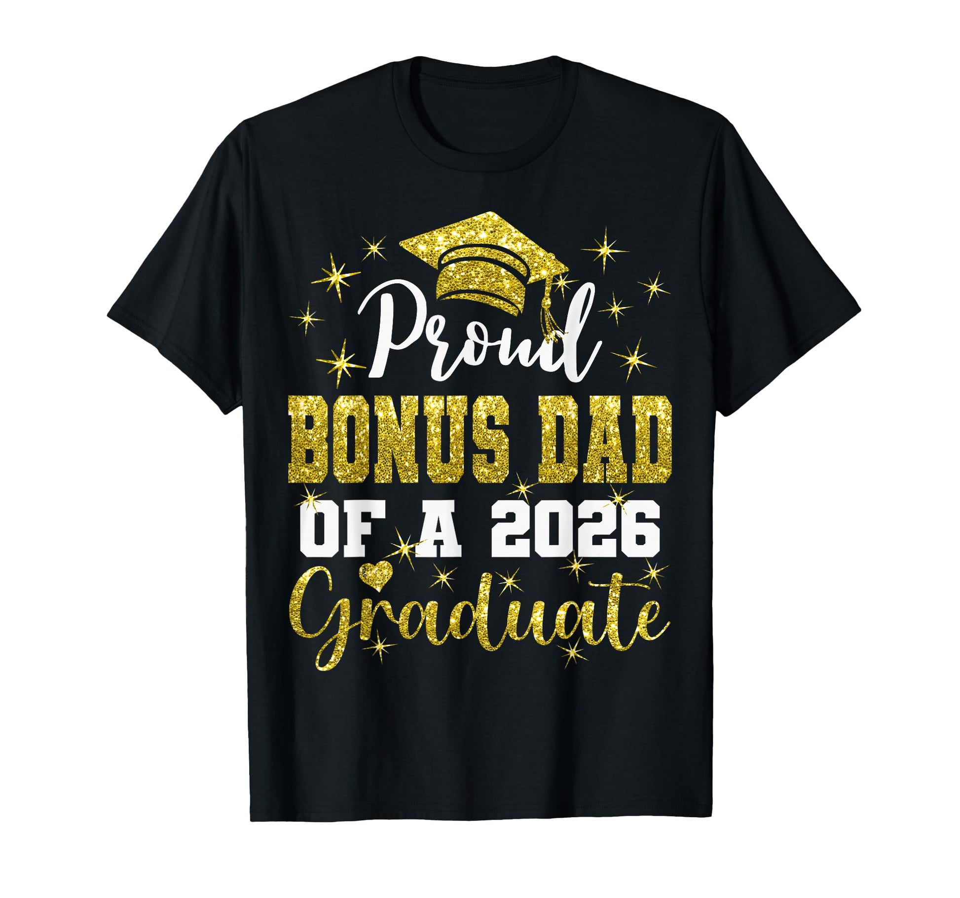 Super Proud Bonus Dad 2026 Graduate T-Shirt - Minimalist Print Men Women - T-Shirt, Sweatshirt, Hoodie