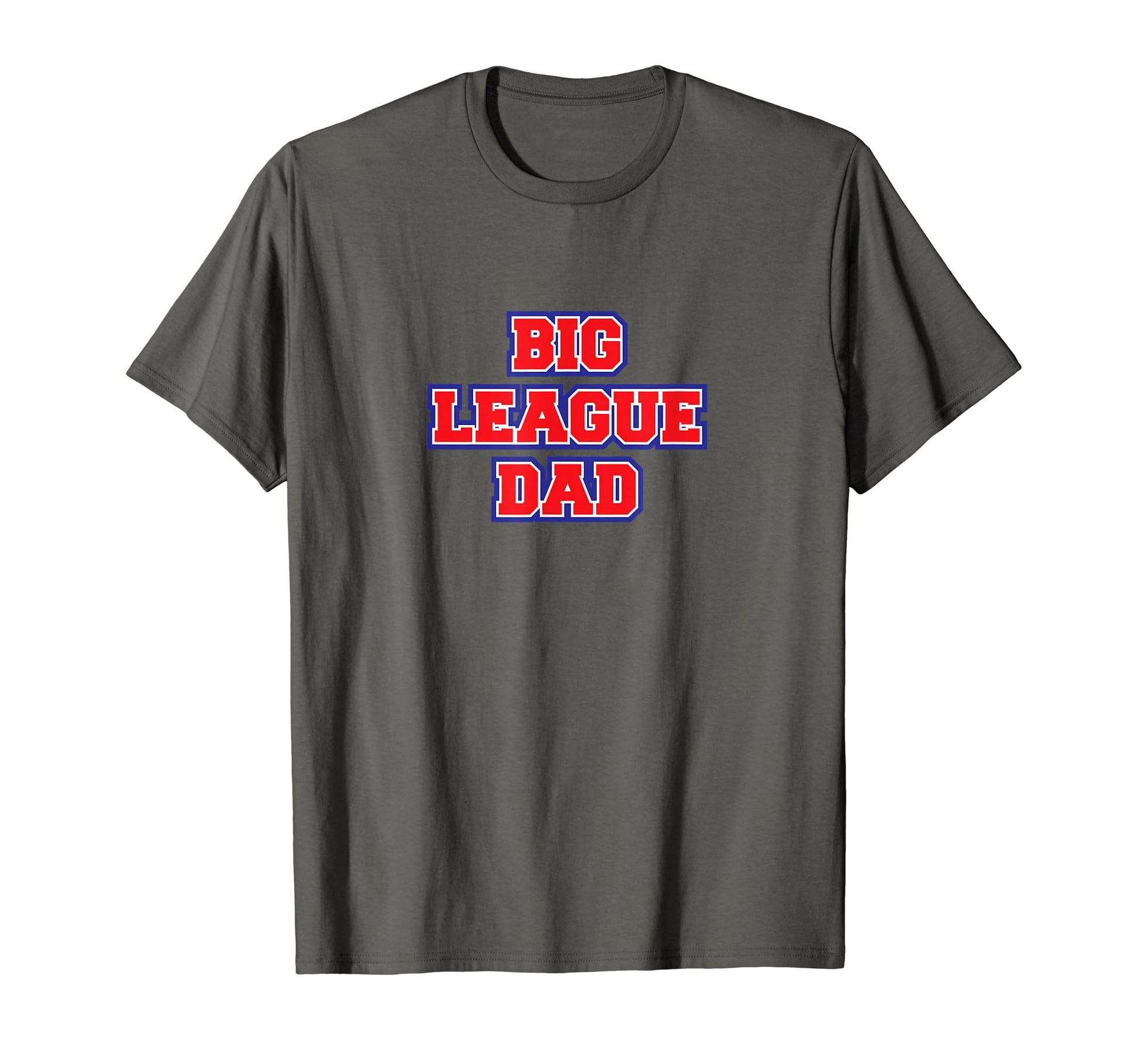 Mens Big League Dad Baseball Fathers Day T-Shirt - Graphic Print Unisex - T-Shirt, Sweatshirt, Hoodie