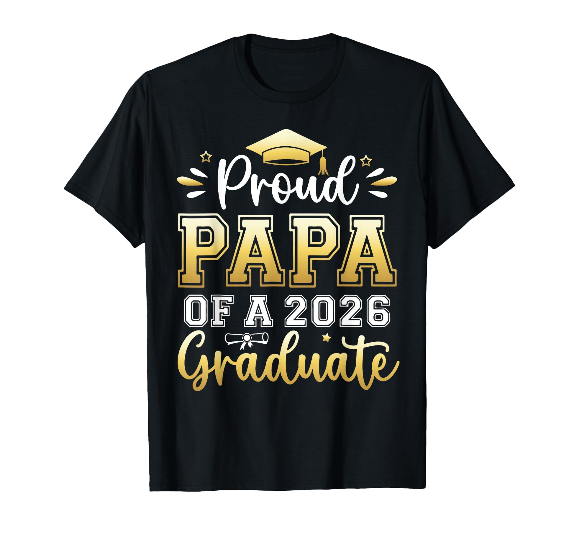 Proud Papa 2026 Graduate Senior T-Shirt - Custom Art Print Men Women - T-Shirt, Sweatshirt, Hoodie