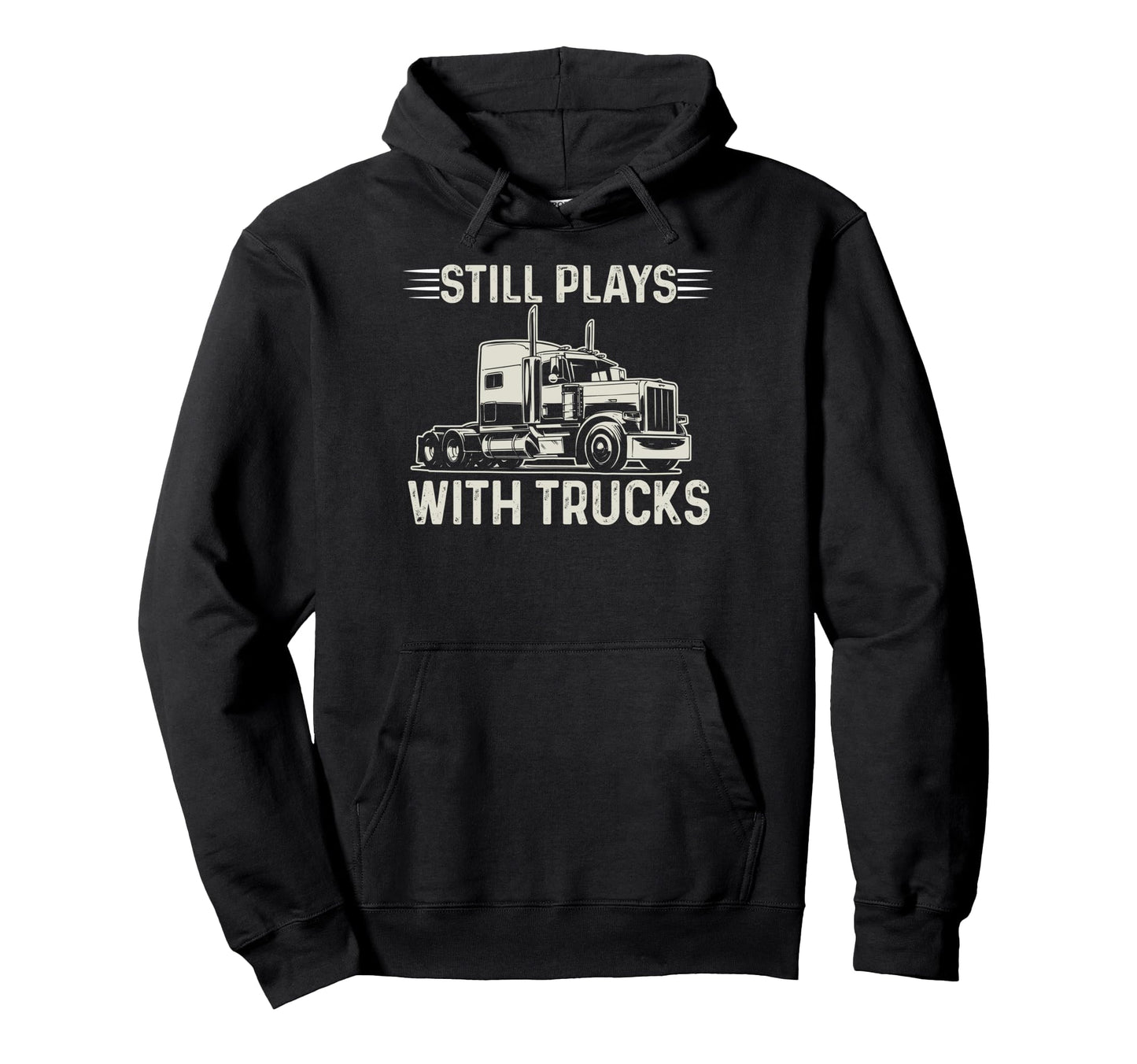 Still Plays Trucker Papa Dad Hoodie - Casual Everyday Wear for Adults - T-Shirt, Sweatshirt, Hoodie