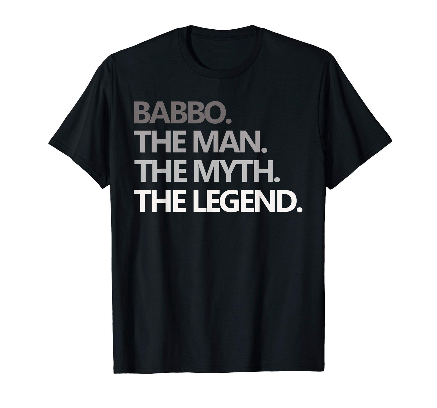 Mens Babbo Myth Legend Fathers Day T-Shirt - Fun Novelty Design for Adults - T-Shirt, Sweatshirt, Hoodie