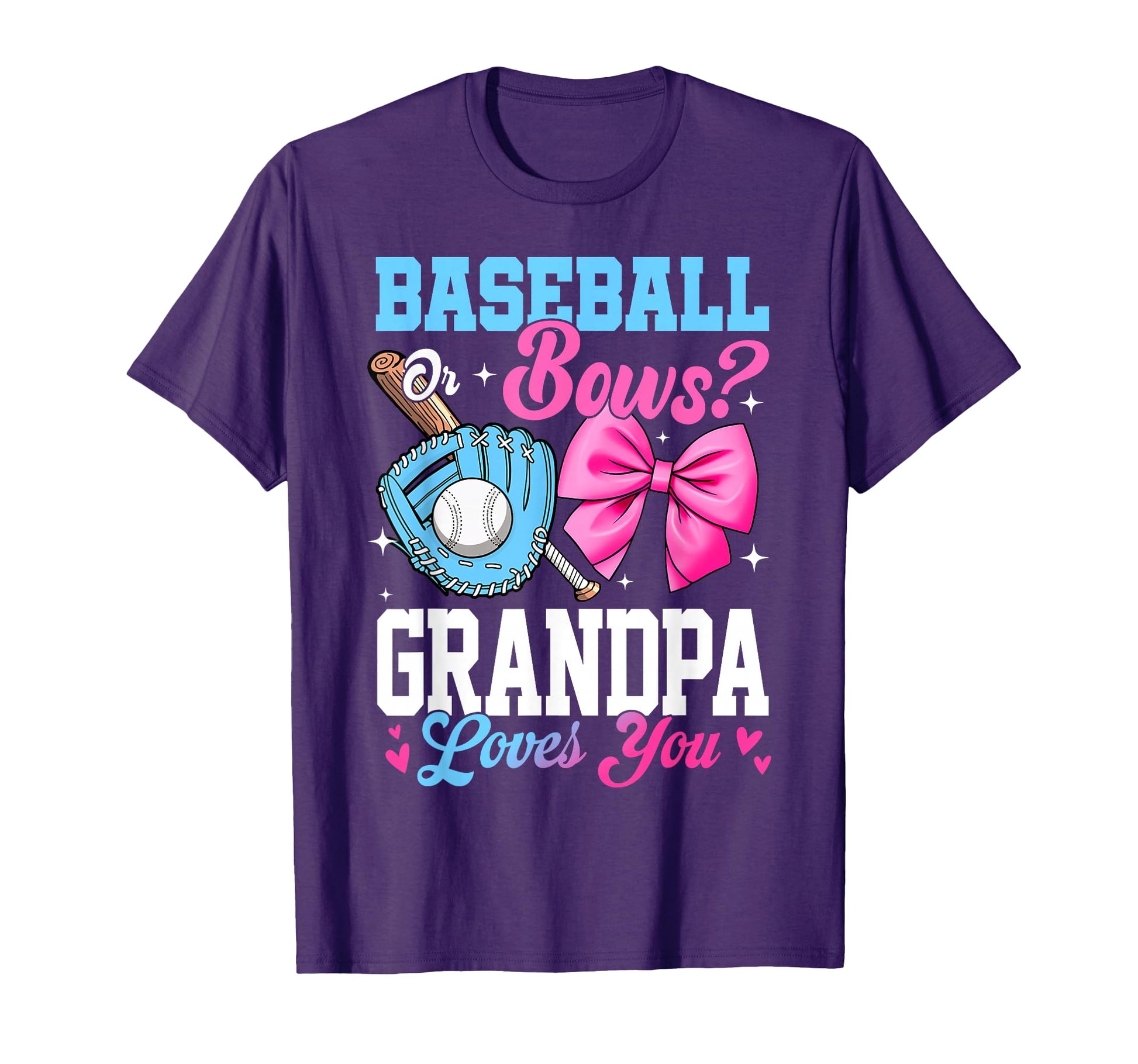 Baseball Or Bows Your Grandpa Loves You T-Shirt - Aesthetic Graphic Unisex - T-Shirt, Sweatshirt, Hoodie