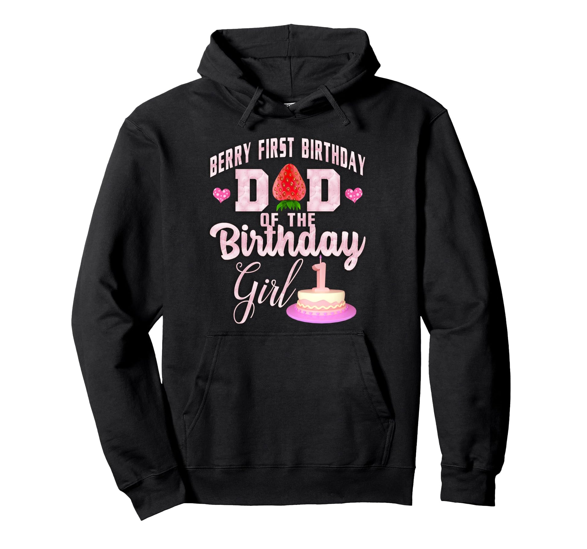 Dad Birthday Strawberry Berry First Hoodie - Novelty Apparel for Adults - T-Shirt, Sweatshirt, Hoodie
