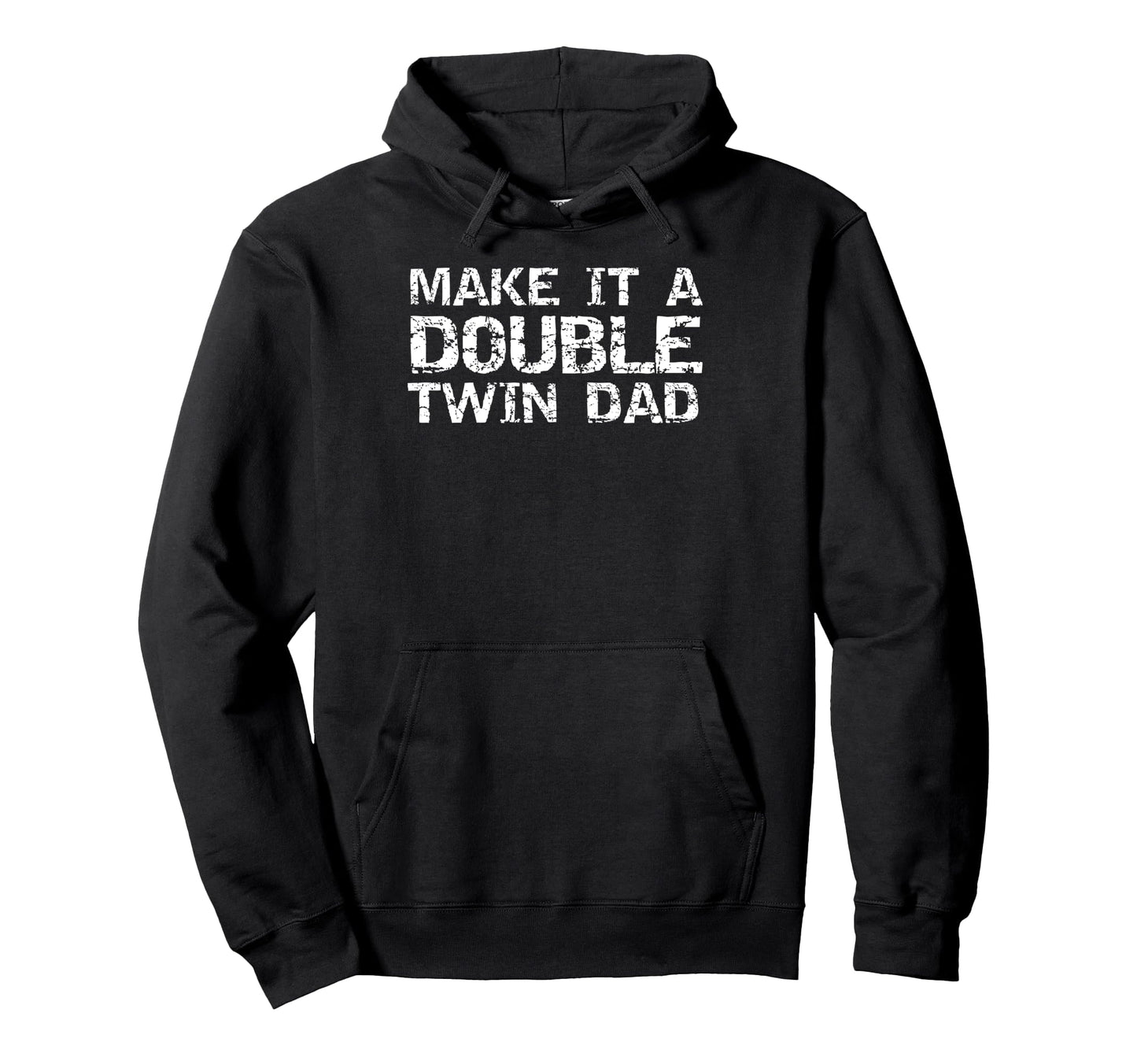 Make It Double Twin Dad Pregnancy Reveal Hoodie - Aesthetic Graphic Unisex - T-Shirt, Sweatshirt, Hoodie