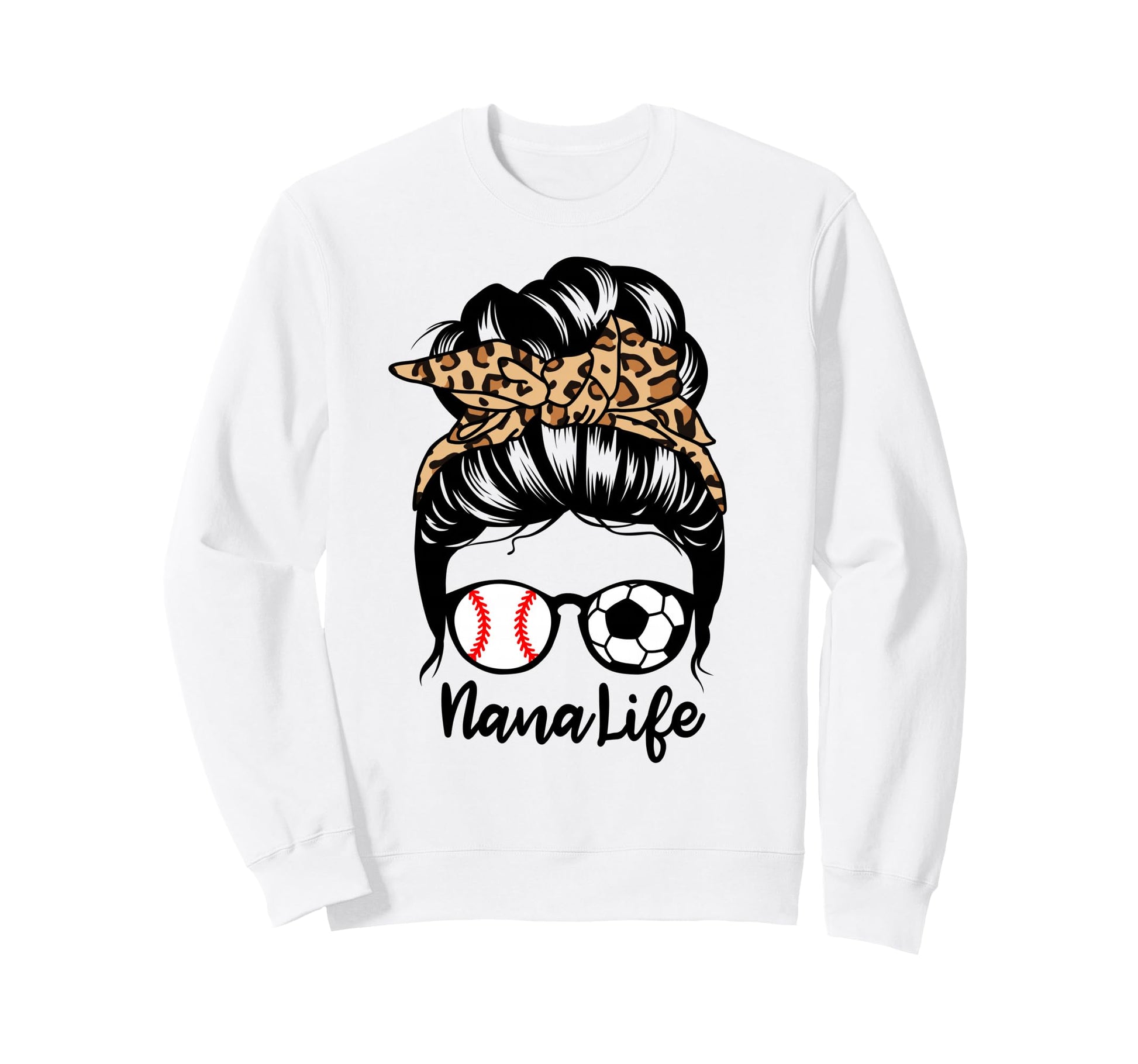Nana Life Messy Bun Hair Funny Soccer Sweatshirt - Graphic Print Unisex - T-Shirt, Sweatshirt, Hoodie