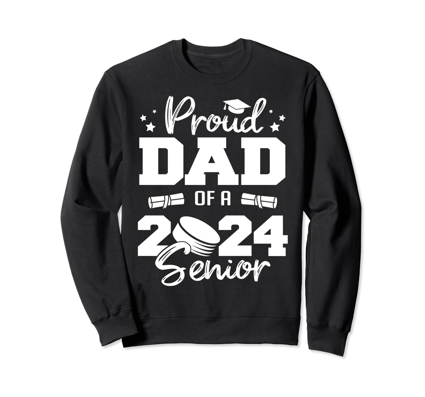 Proud Dad 2024 Senior Funny Hockey Sweatshirt - Streetwear Style Men Women - T-Shirt, Sweatshirt, Hoodie