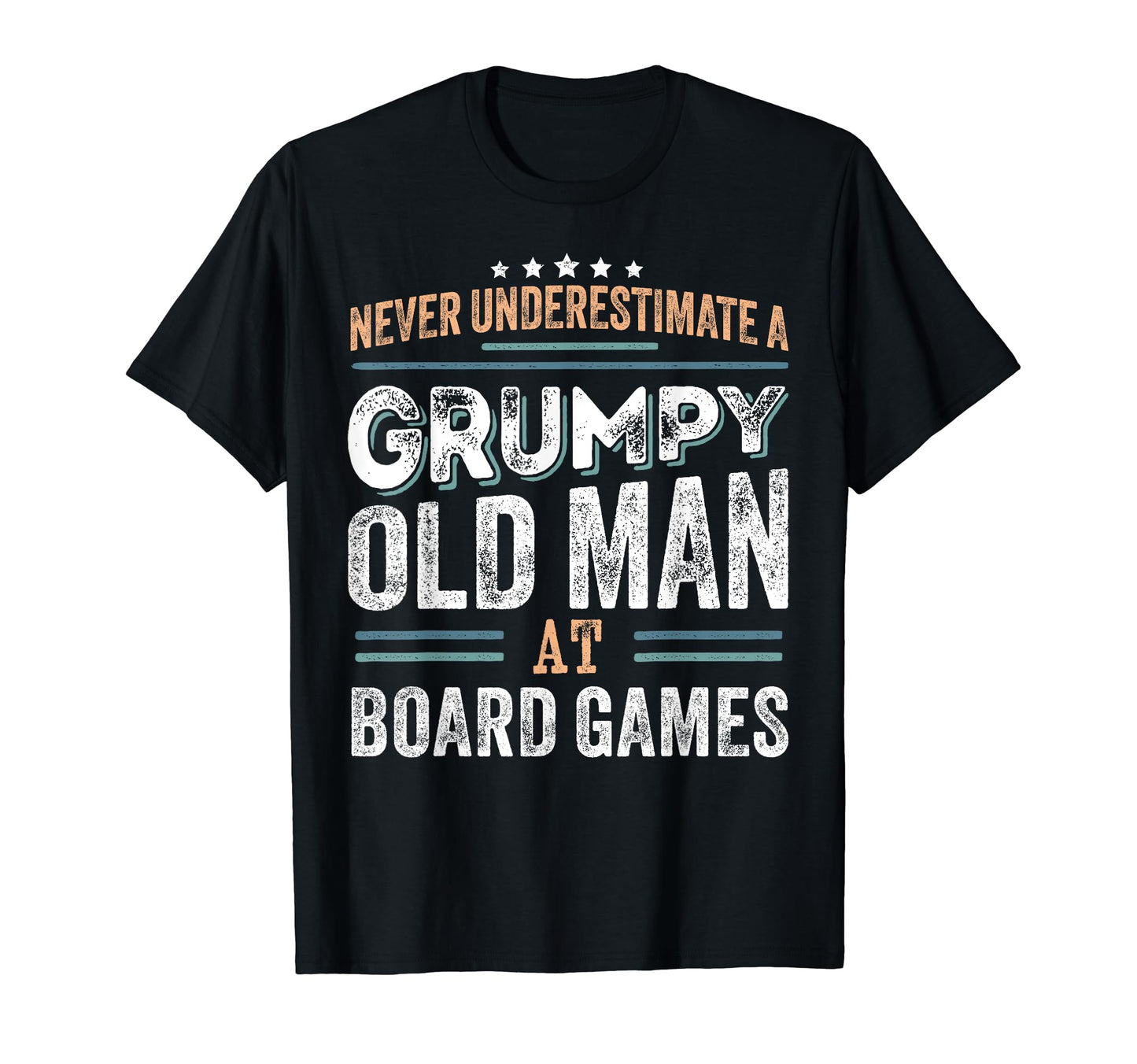 Grumpy Old Board Games Funny Dad Gifts T-Shirt - Custom Art Print Men Women - T-Shirt, Sweatshirt, Hoodie