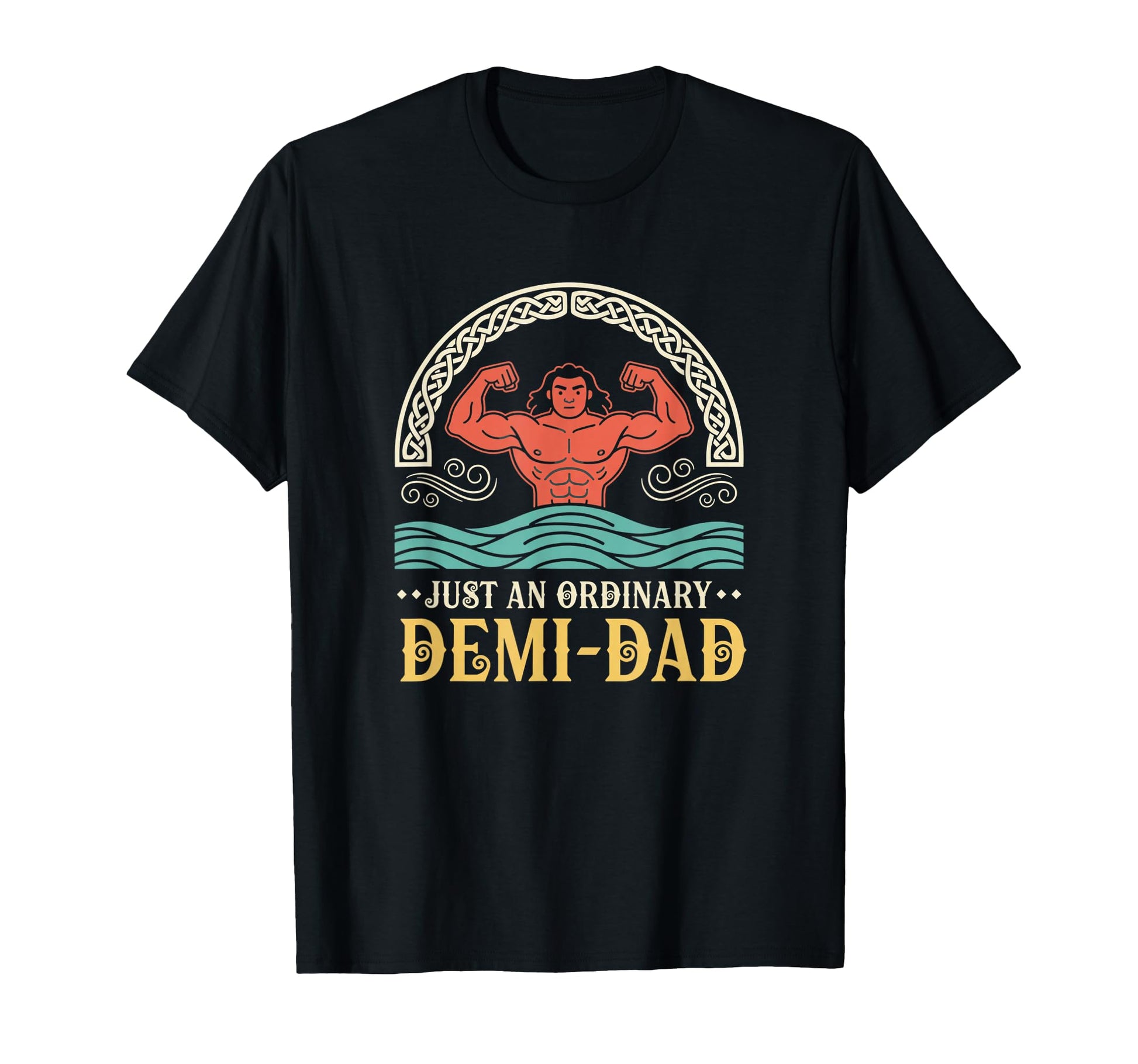 Just Ordinary Demi Dad Funny Dad Fathersday T-Shirt - Graphic Print Unisex - T-Shirt, Sweatshirt, Hoodie