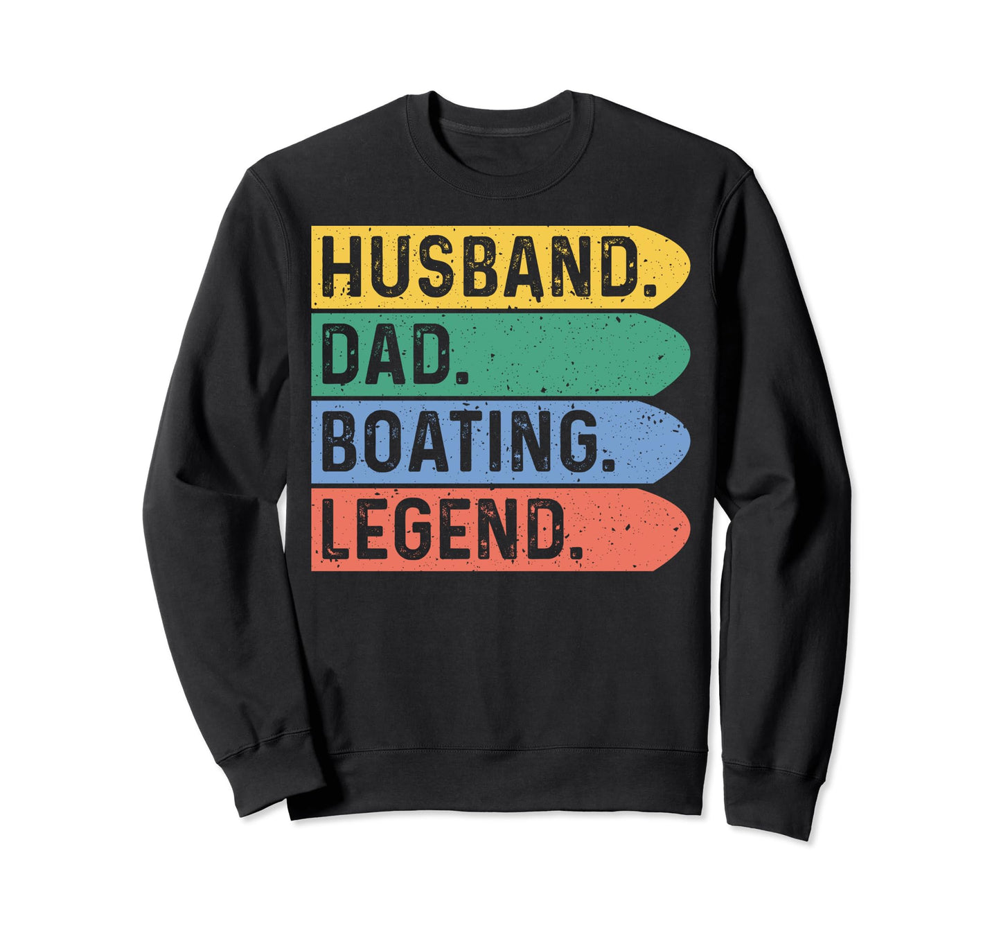 Husband Dad Boating Legend Boating Sweatshirt - Custom Art Print Unisex - T-Shirt, Sweatshirt, Hoodie