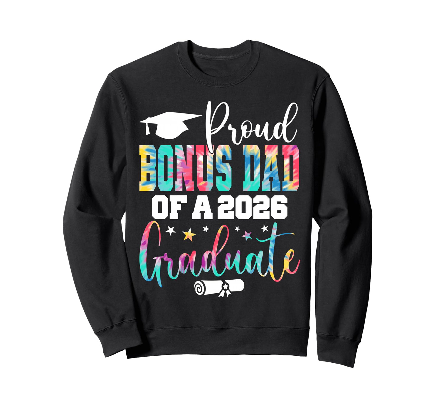 Senior 2026 Proud Bonus Dad Class 2026 Sweatshirt - Unique Graphic Unisex - T-Shirt, Sweatshirt, Hoodie