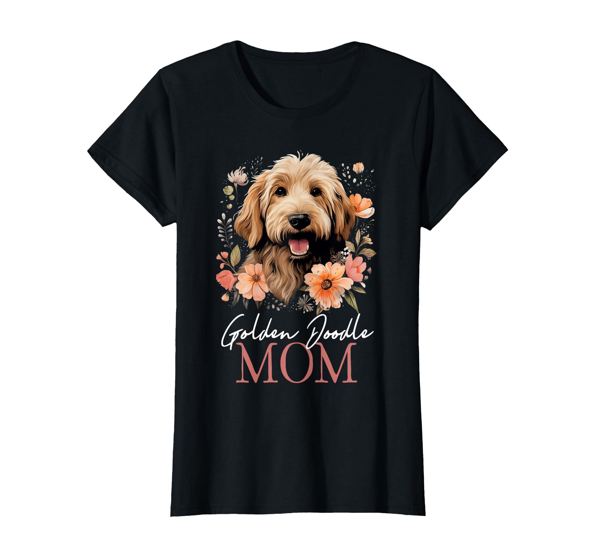 Goldendoodle Mom Flowers Floral T-Shirt - Novelty Apparel for Adults - T-Shirt, Sweatshirt, Hoodie