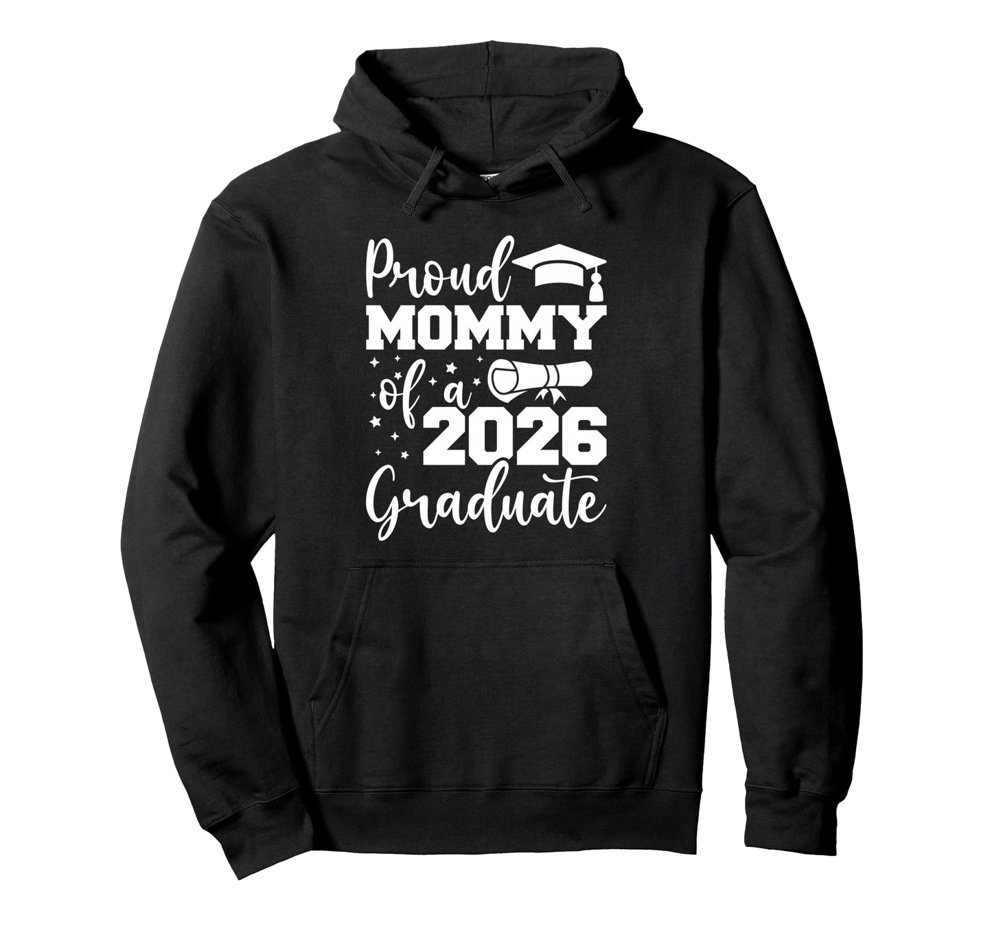 Proud Mommy Class 2026 Graduate Hoodie - Casual Everyday Wear for Adults - T-Shirt, Sweatshirt, Hoodie