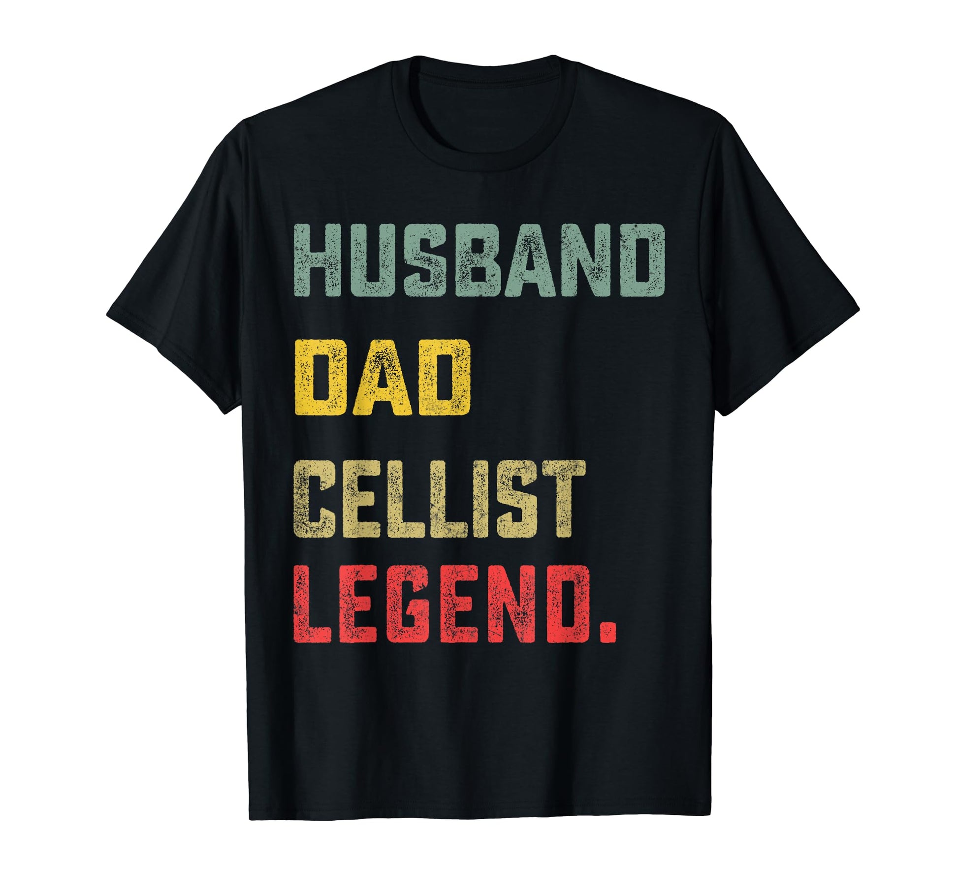 Husband Dad Cellist Legend Fathers Day T-Shirt - Streetwear Style Unisex - T-Shirt, Sweatshirt, Hoodie